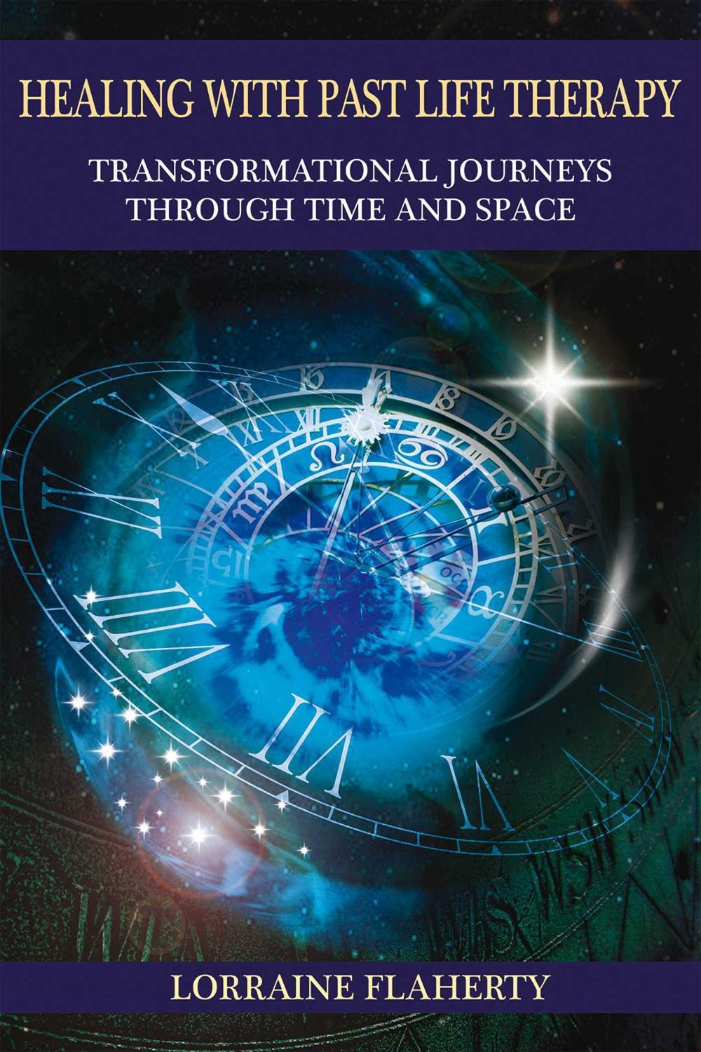 Healing with Past Life Therapy by Lorraine Flaherty - ISBN: 9781844096343