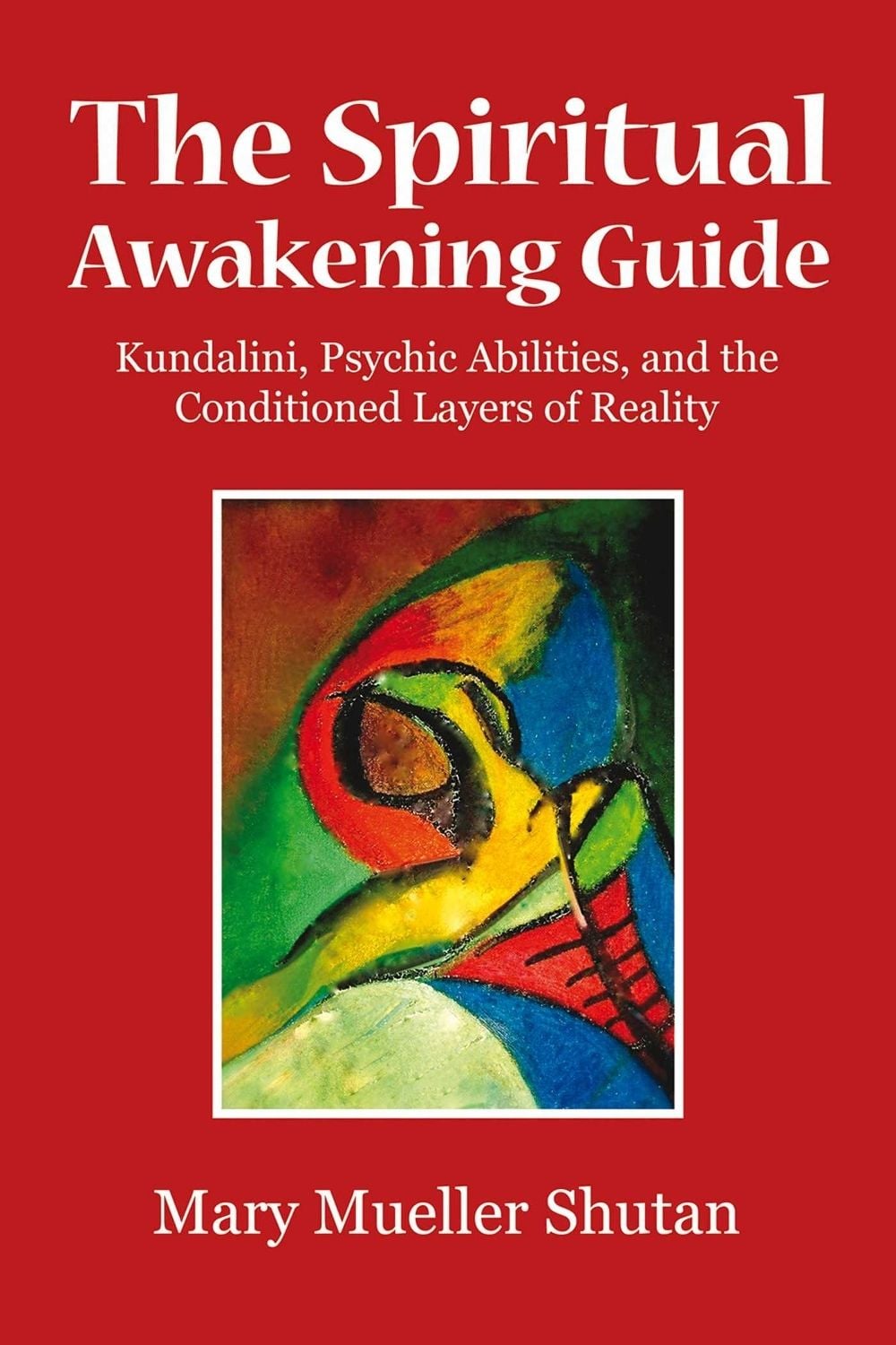 The Spiritual Awakening Guide by Mary Mueller Shutan - ISBN: 9781844096718