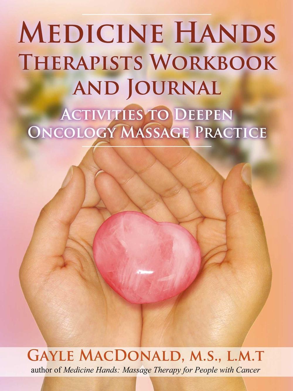 Medicine Hands Therapists Workbook and Journal by Gayle MacDonald - ISBN: 9781844096725