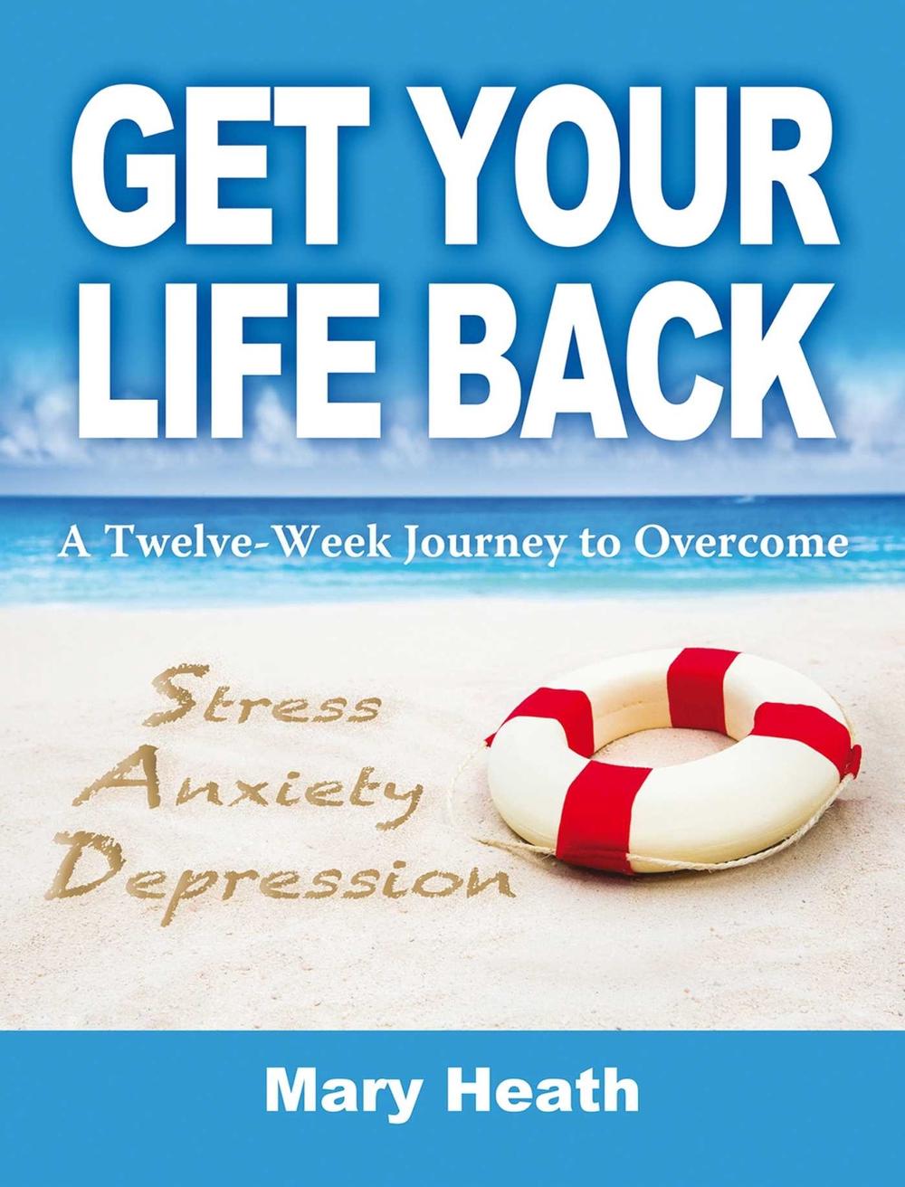 Get Your Life Back by Mary Heath - ISBN: 9781844096770