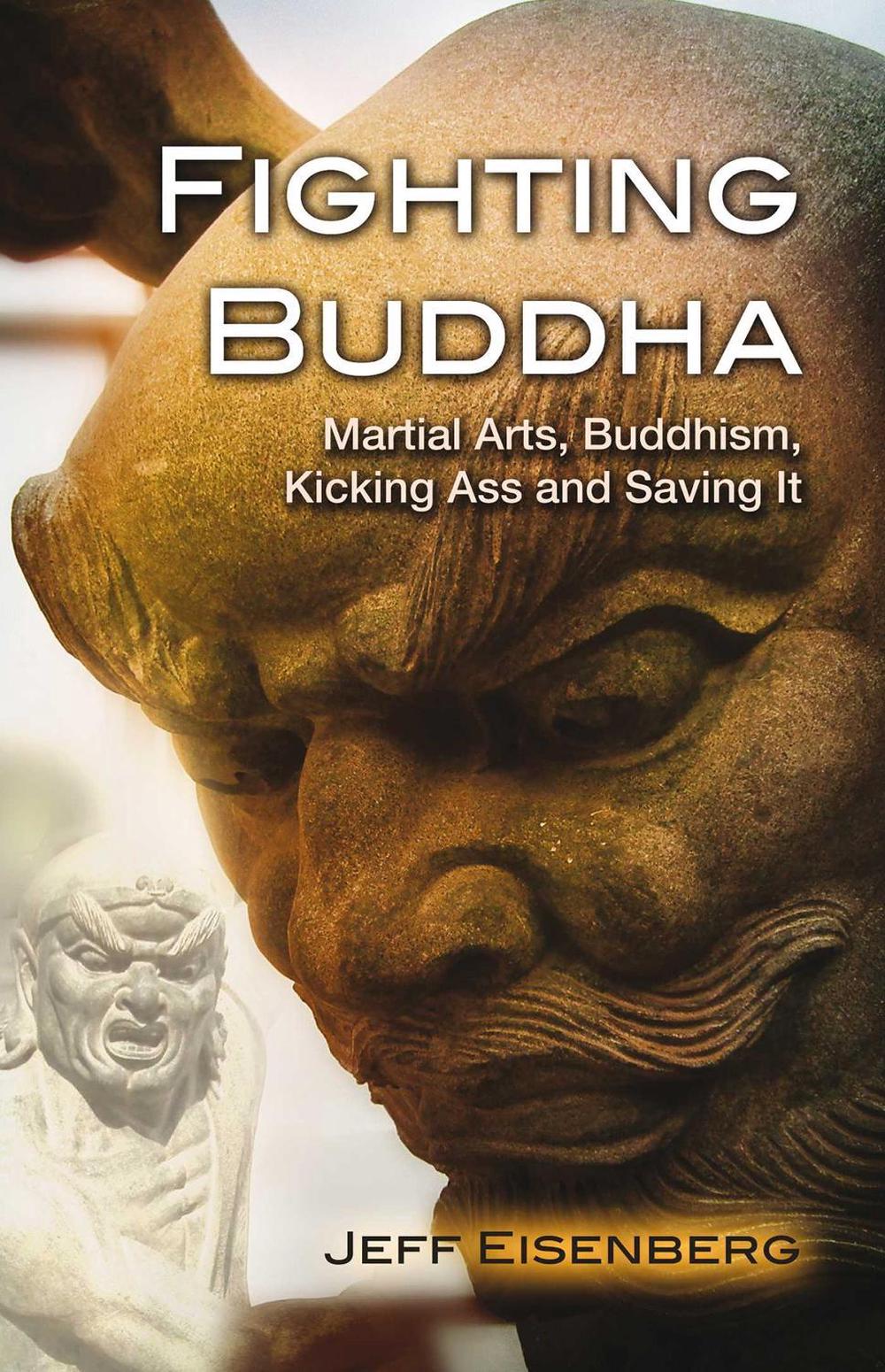 Fighting Buddha by Jeff Eisenberg - ISBN: 9781844097227