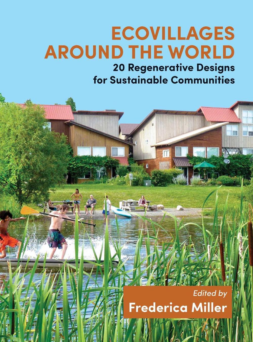 Ecovillages around the World by Frederica Miller - ISBN: 9781844097432
