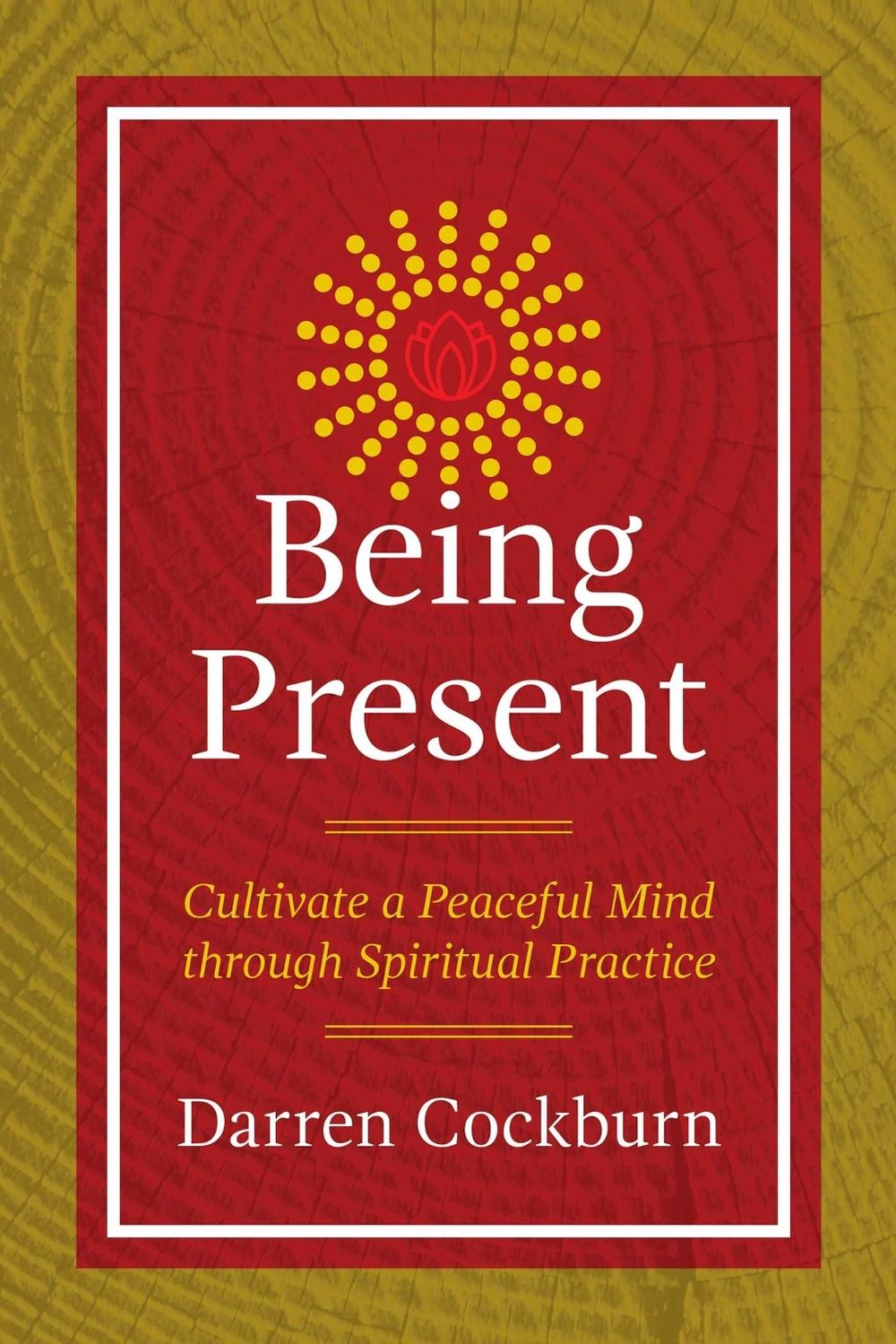 Being Present by Darren Cockburn - ISBN: 9781844097463