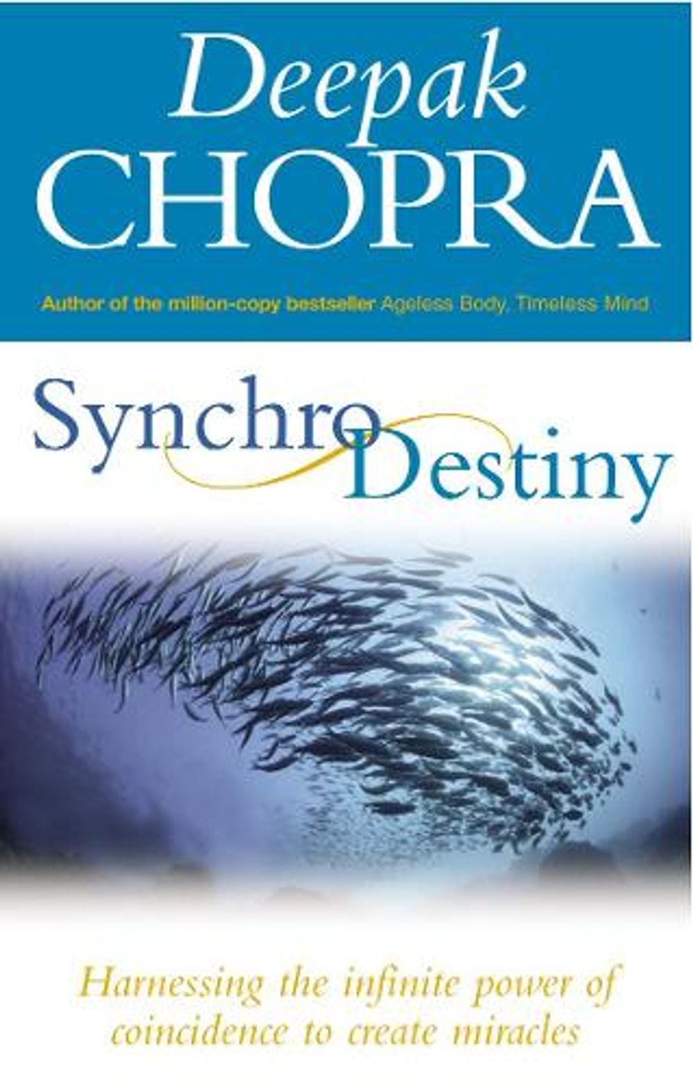 Synchrodestiny by Dr Deepak Chopra - ISBN: 9781844132195