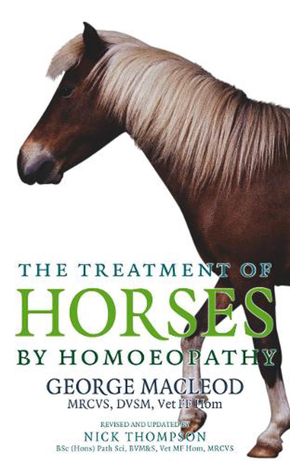 The Treatment Of Horses By Homoeopathy, 9781844132959