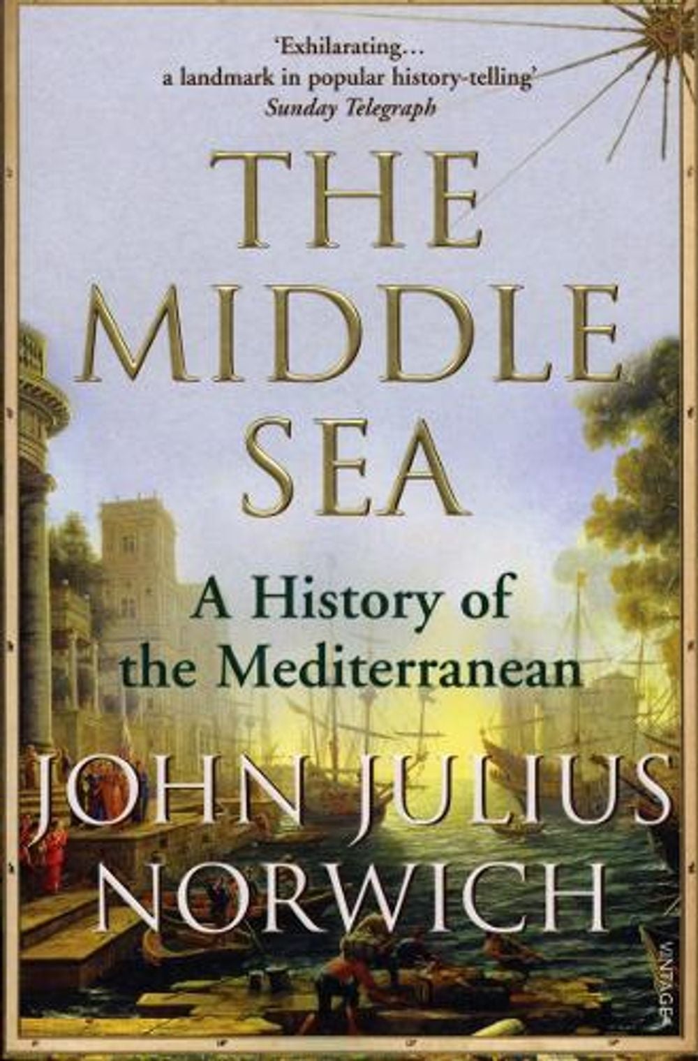The Middle Sea by Rt Hon/Viscount John Julius Norwich - ISBN: 9781844133086