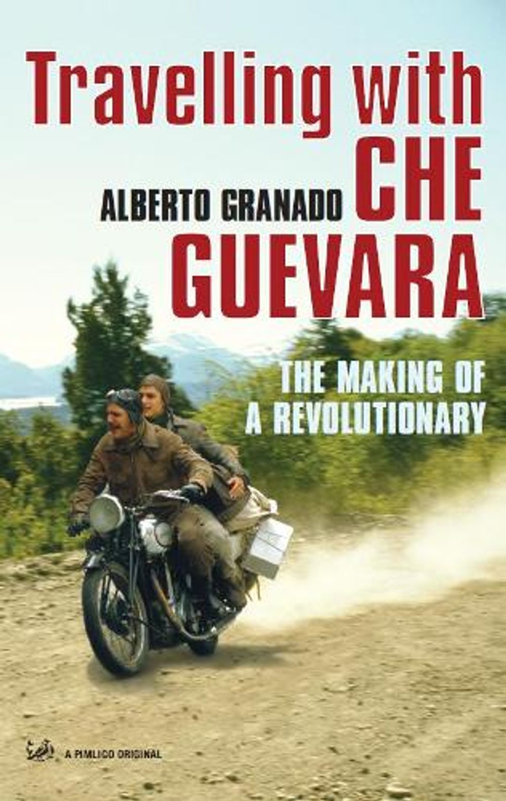 Travelling With Che Guevara by Alberto Granado - ISBN: 9781844134267