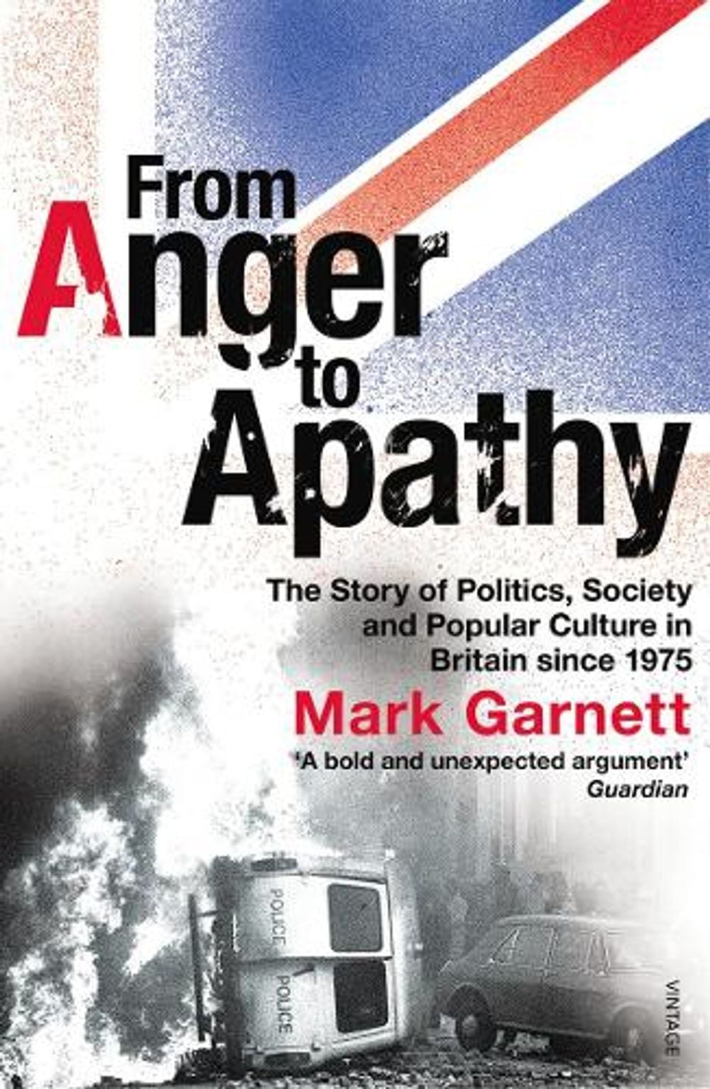 From Anger To Apathy by Dr Mark Garnett - ISBN: 9781844135325