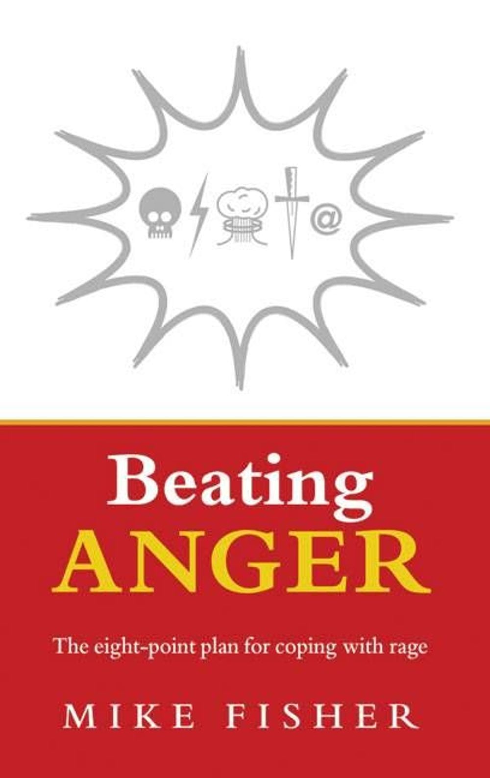 Beating Anger by Mike Fisher - ISBN: 9781844135646