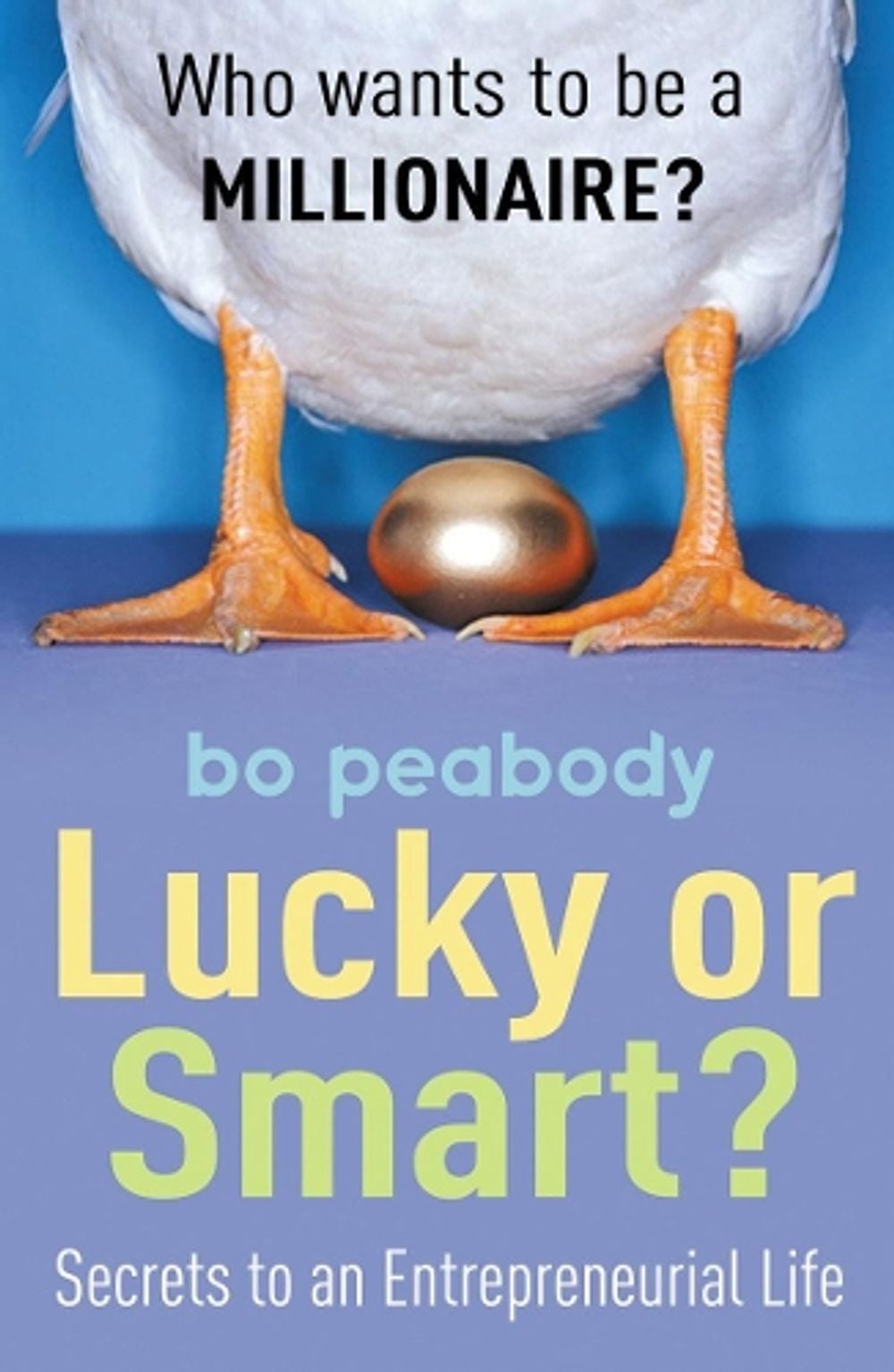 Lucky Or Smart? by Bo Peabody - ISBN: 9781844136919