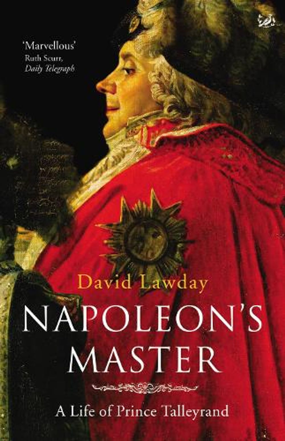 Napoleon's Master by David Lawday - ISBN: 9781844137428