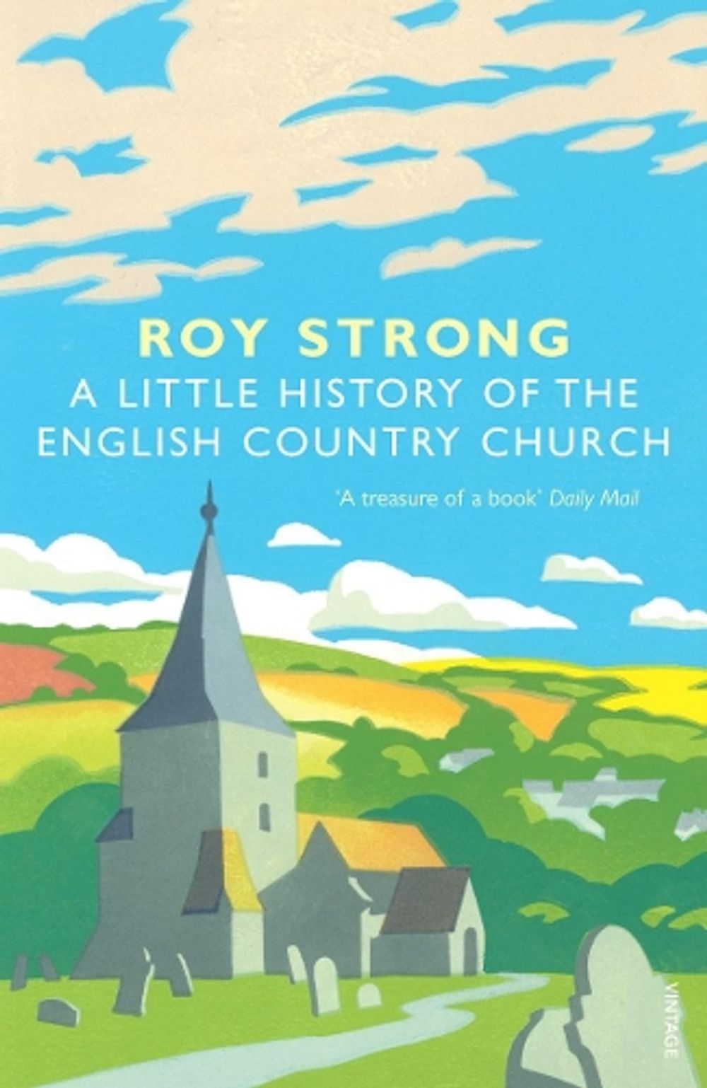 A Little History Of The English Country Church by Roy Strong - ISBN: 9781844138302