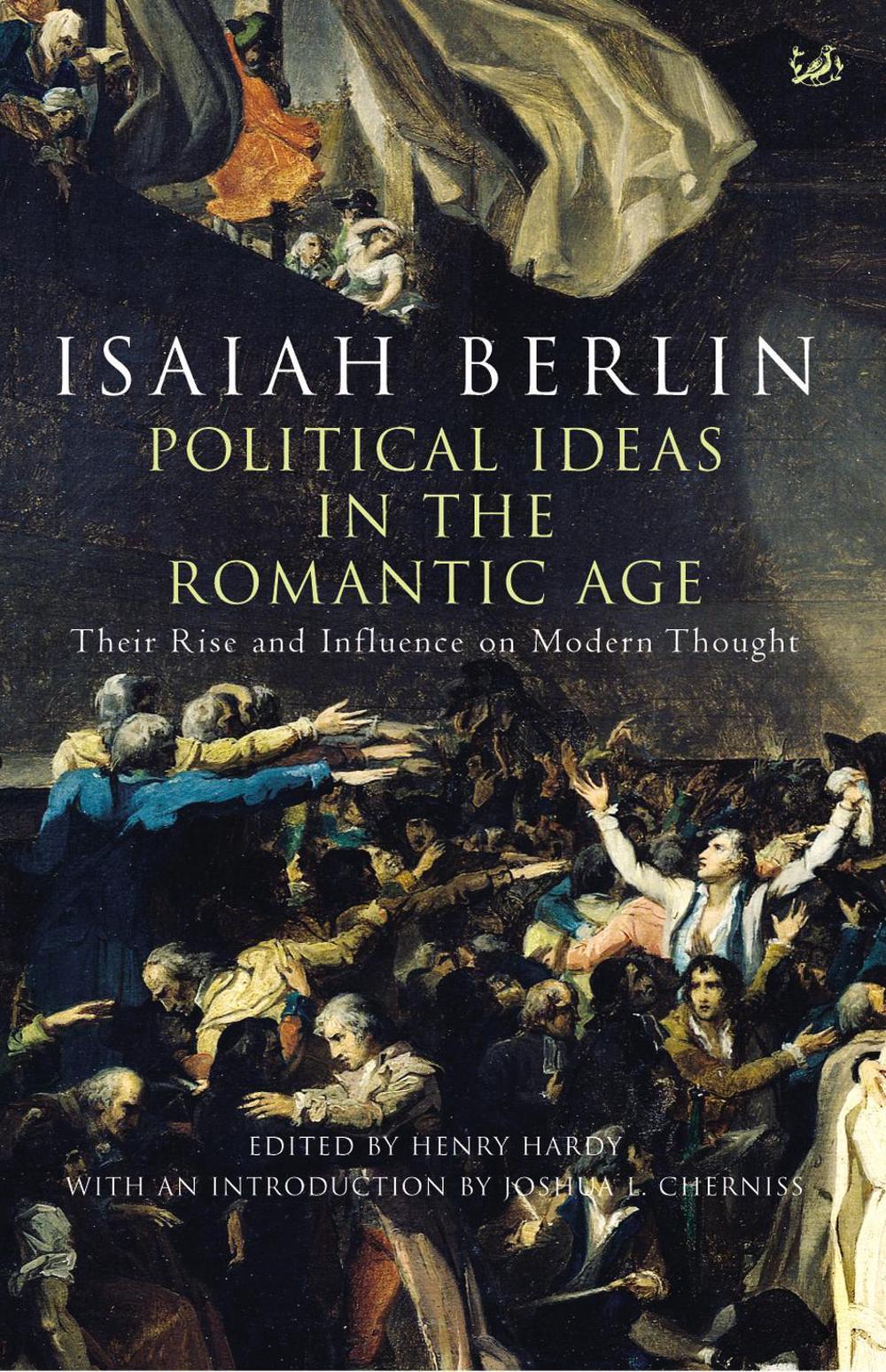 Political Ideas In The Romantic Age by Isaiah Berlin - ISBN: 9781844139262