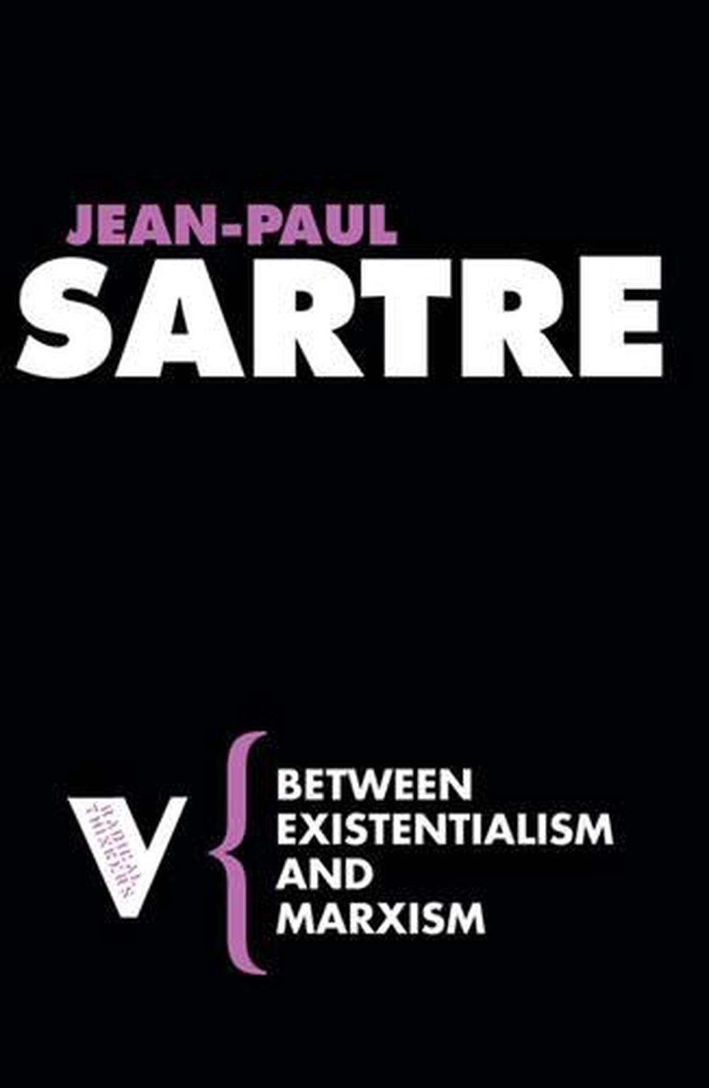 Between Existentialism and Marxism, 9781844672073