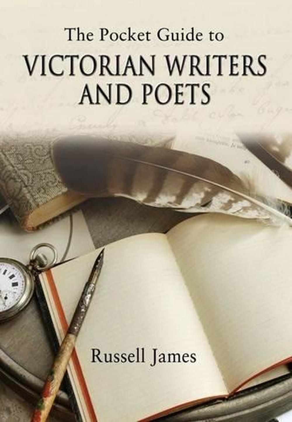 Pocket Guide to Victorian Writers and Poets by Russell James - ISBN: 9781844680832