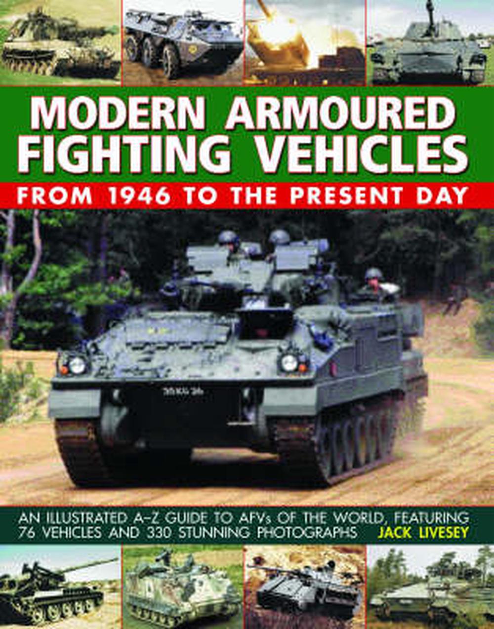 Modern Armored Fighting Vehicles: From 1946 To The Present Day: An ...