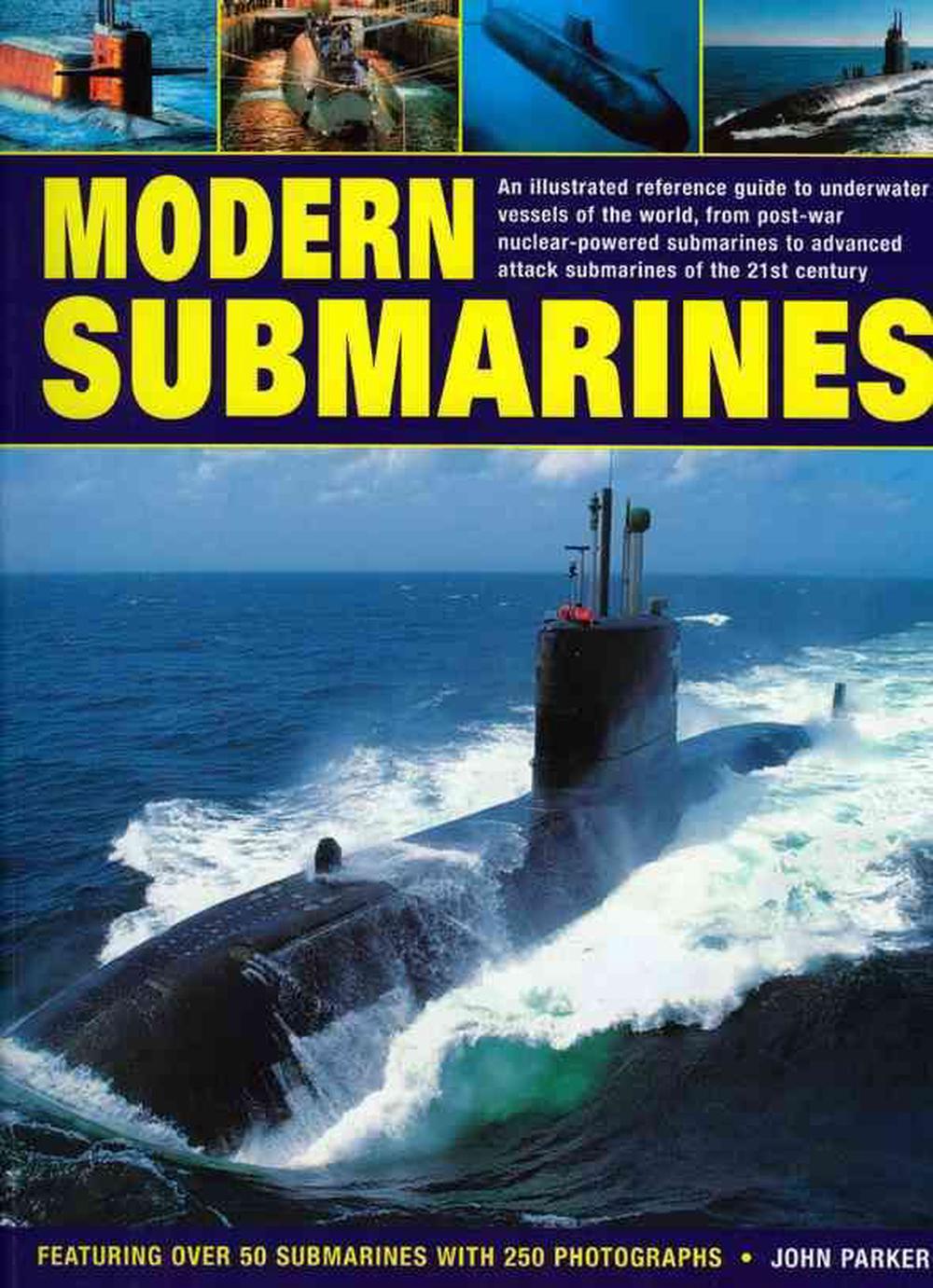 Modern Submarines An Illustrated Reference Guide to Underwater Vessels