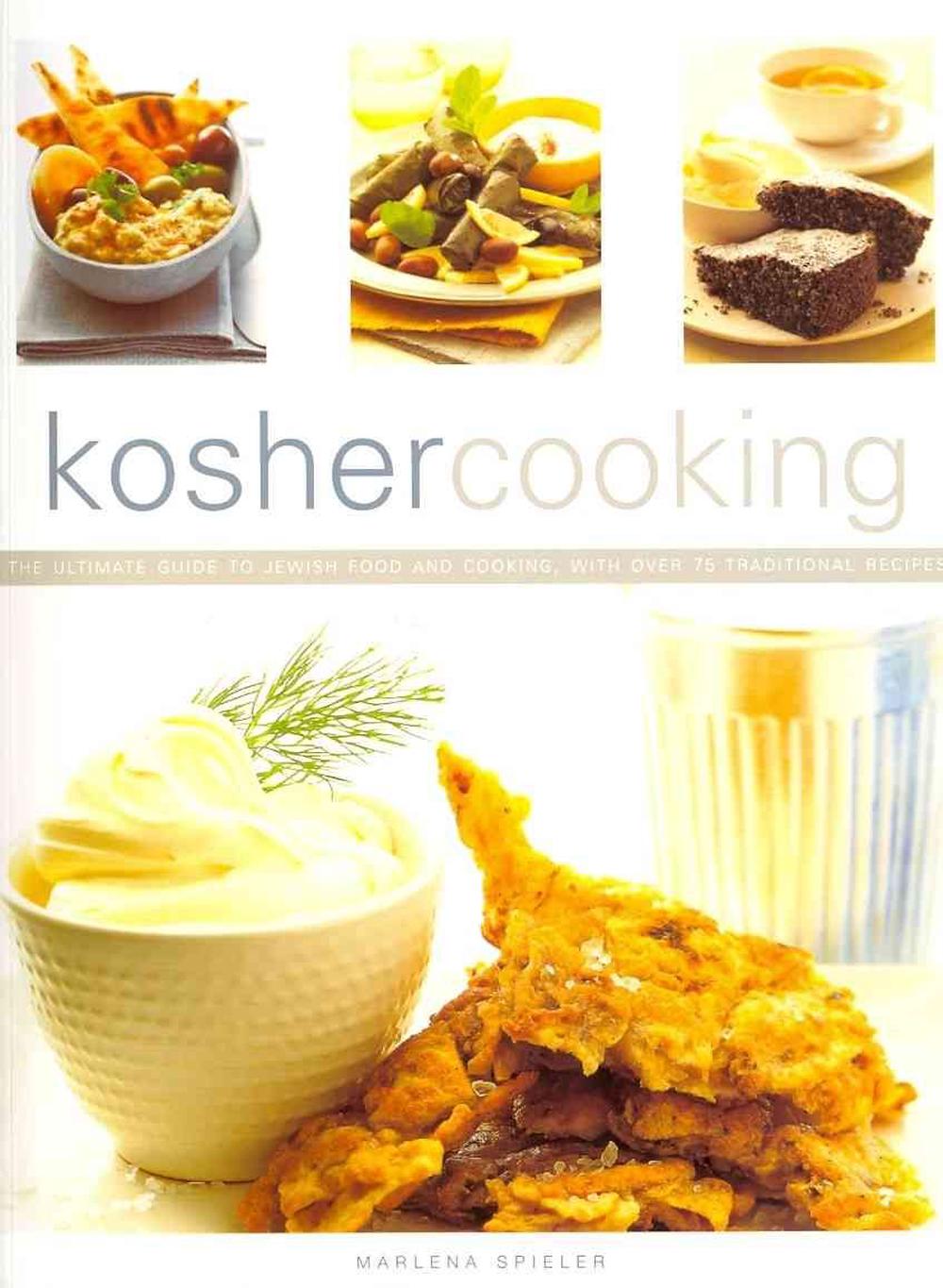 Kosher Cooking The Ultimate Guide to Jewish Food and Cooking, with