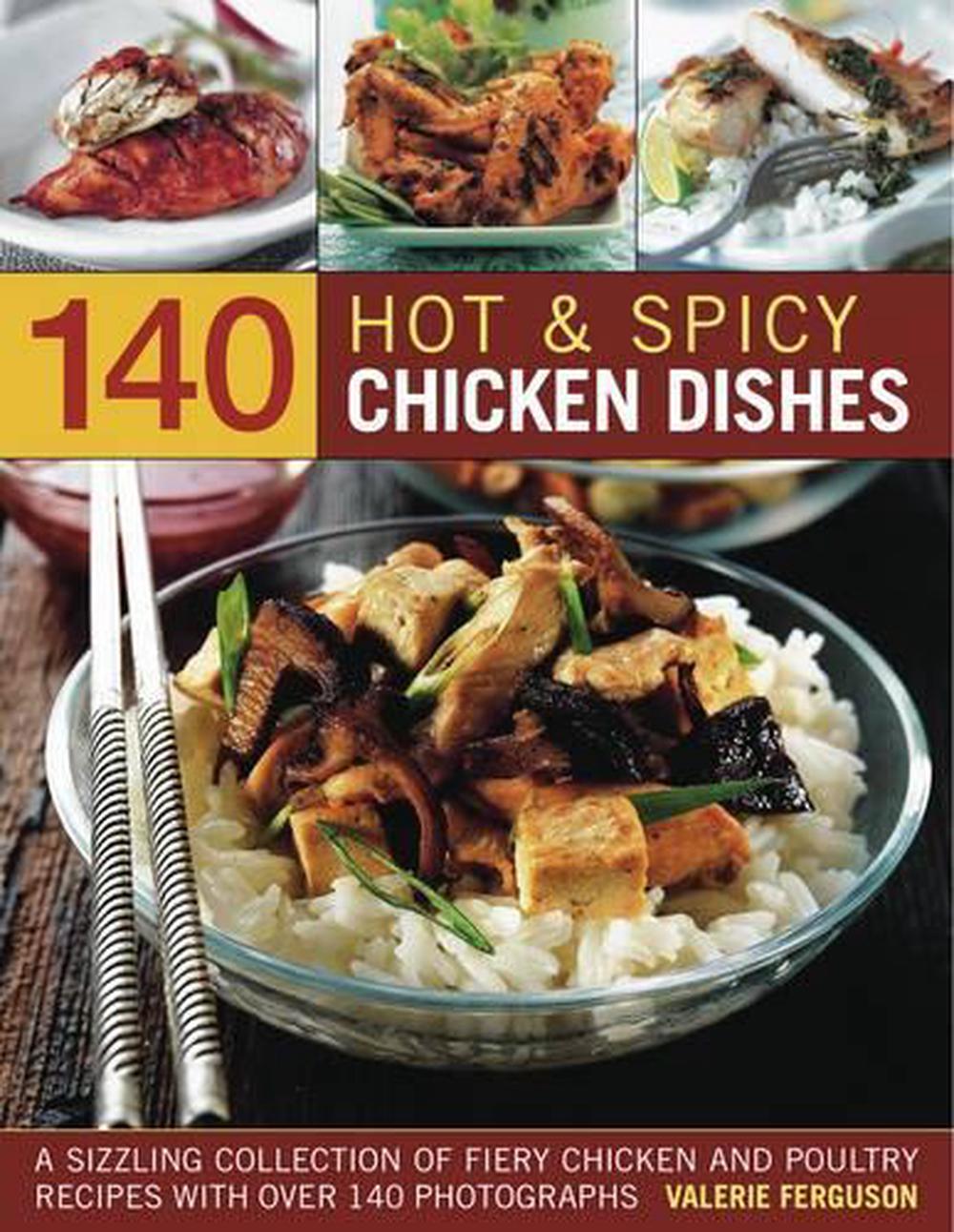 140 Hot and Spicy Chicken Dishes, 9781844767960