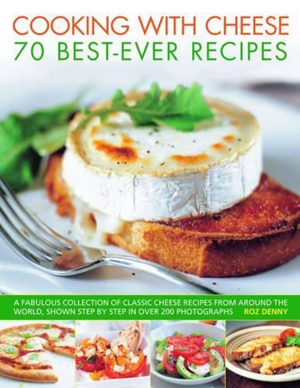 Cooking With Cheese by Roz Denny - ISBN: 9781844768509