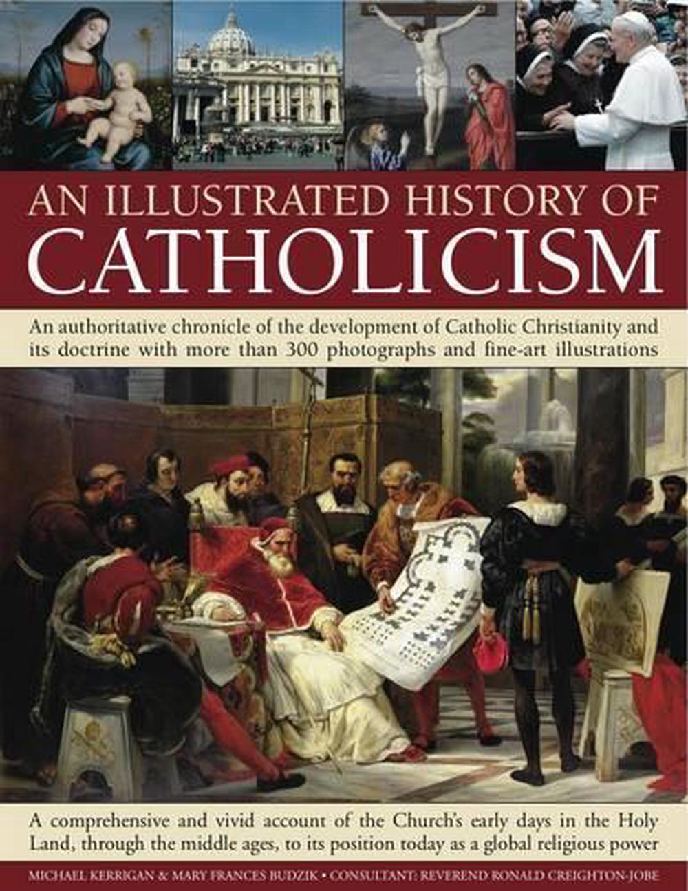 Illustrated History of Catholicism, 9781844769858