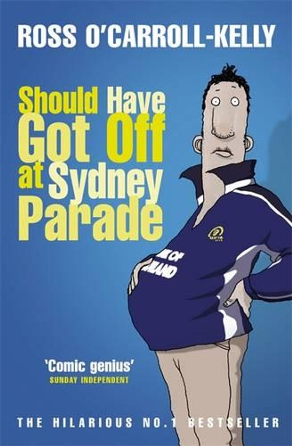 Should Have Got Off at Sydney Parade by Ross O'Carroll-Kelly - ISBN: 9781844880904