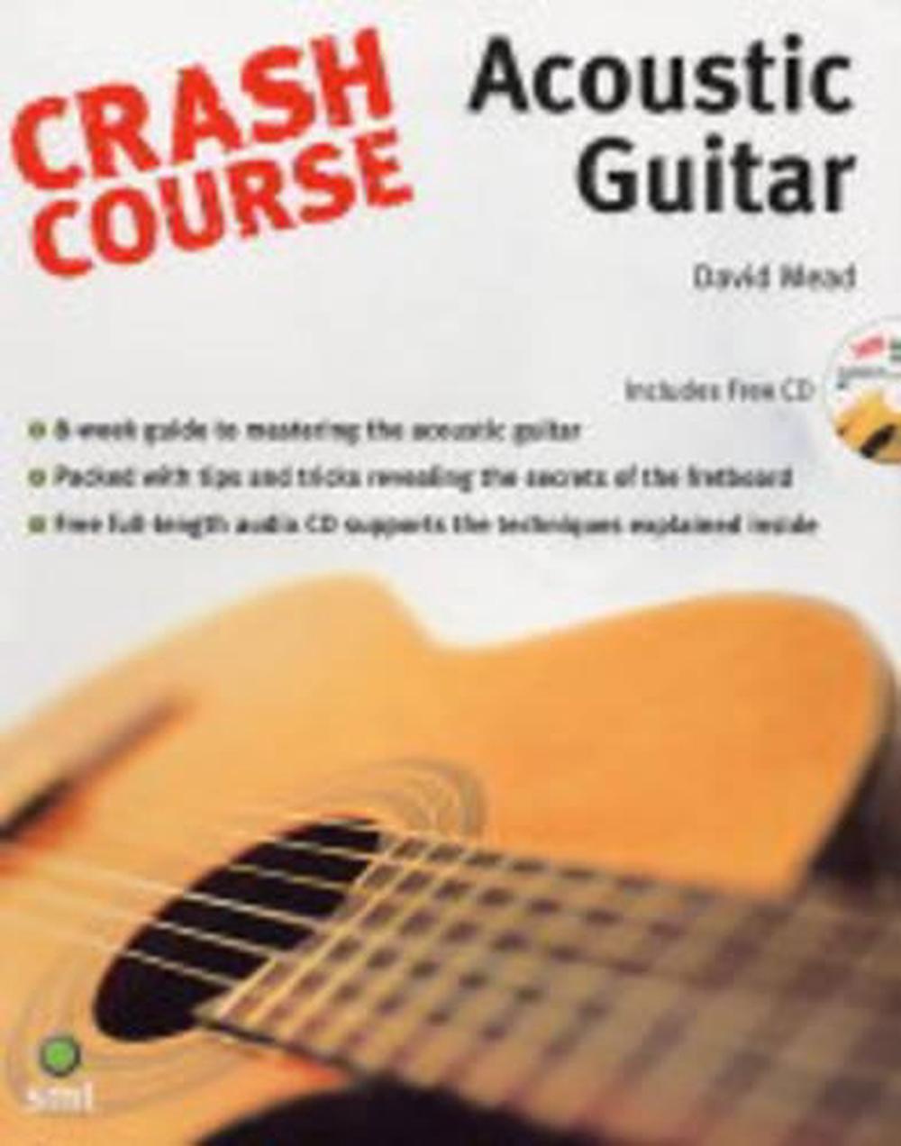 Mastering Acoustic Guitar - Crash Course Acoustic Guitar By David Mead Paperback 9781844920310 Buy Online At The Nile