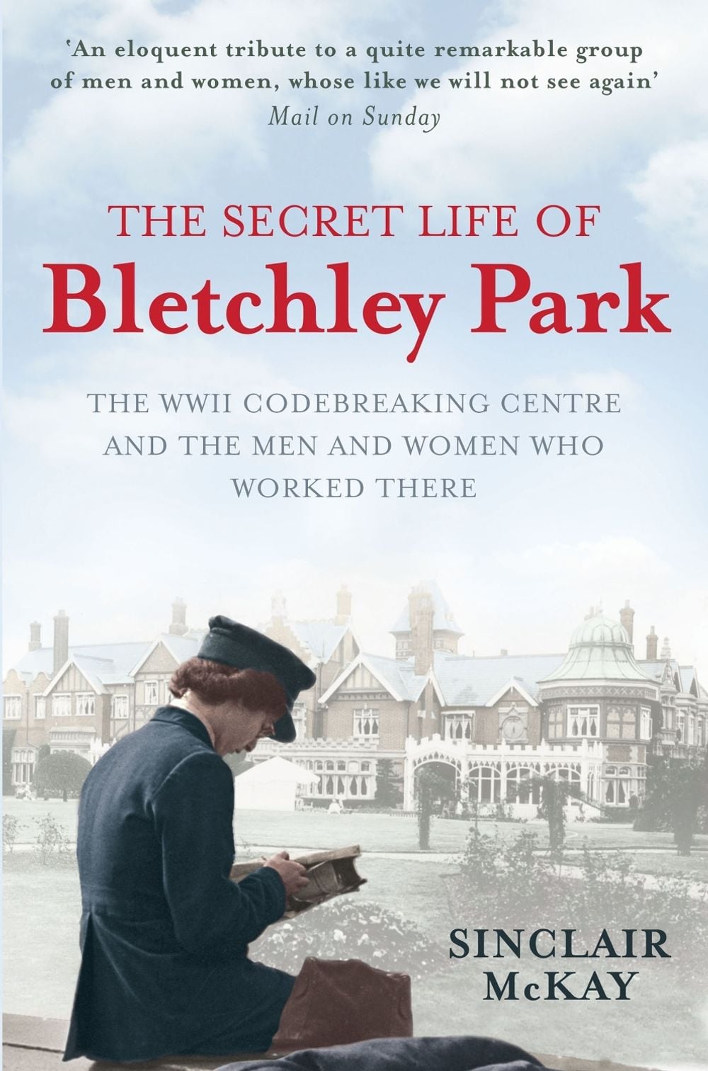 The Secret Life of Bletchley Park by Sinclair McKay - ISBN: 9781845136338