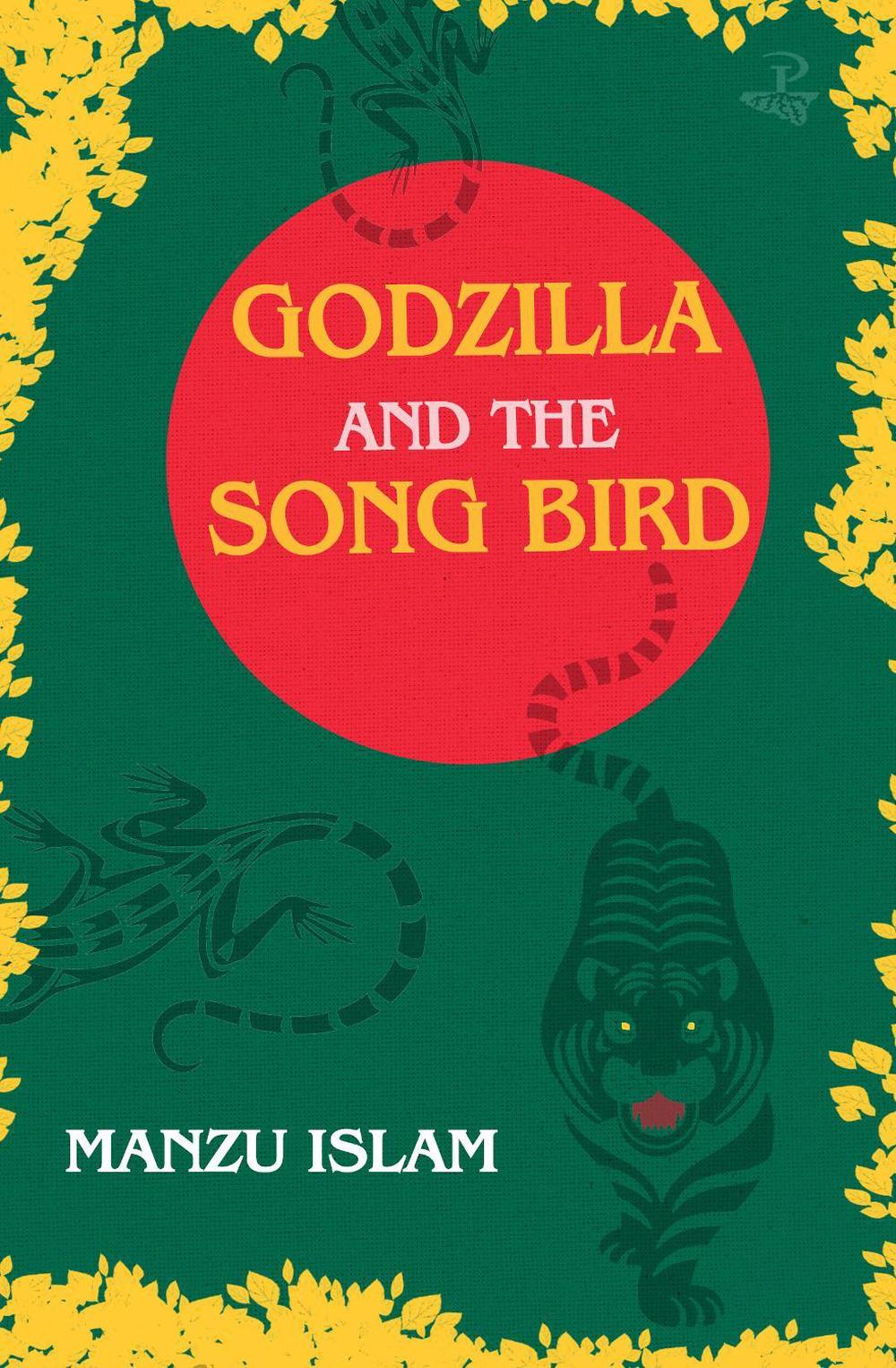 Godzilla and the Song Bird by Manzu Islam, Paperback - Main Image