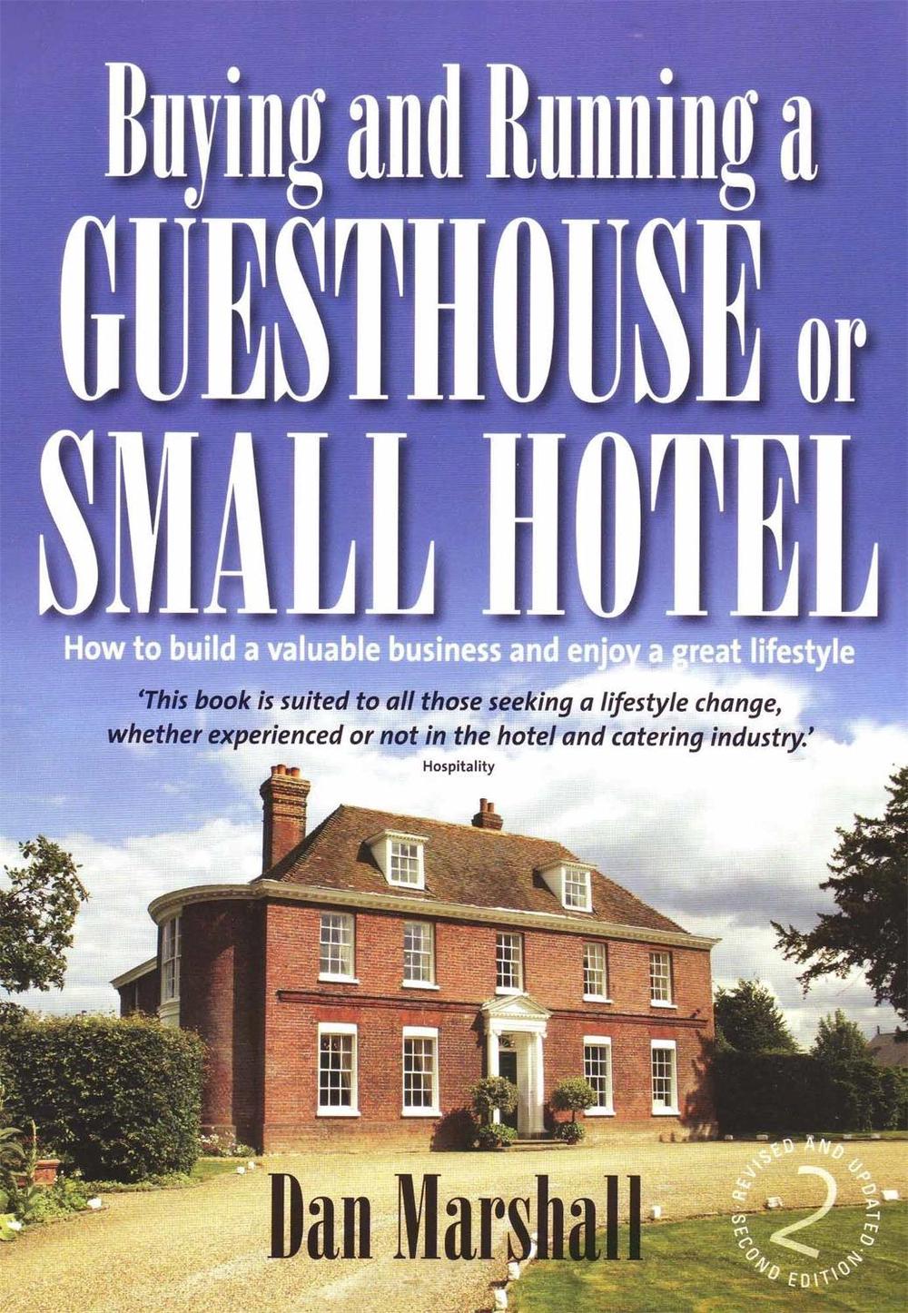 Buying and Running a Guesthouse or Small Hotel 2nd Edition, 9781845282035