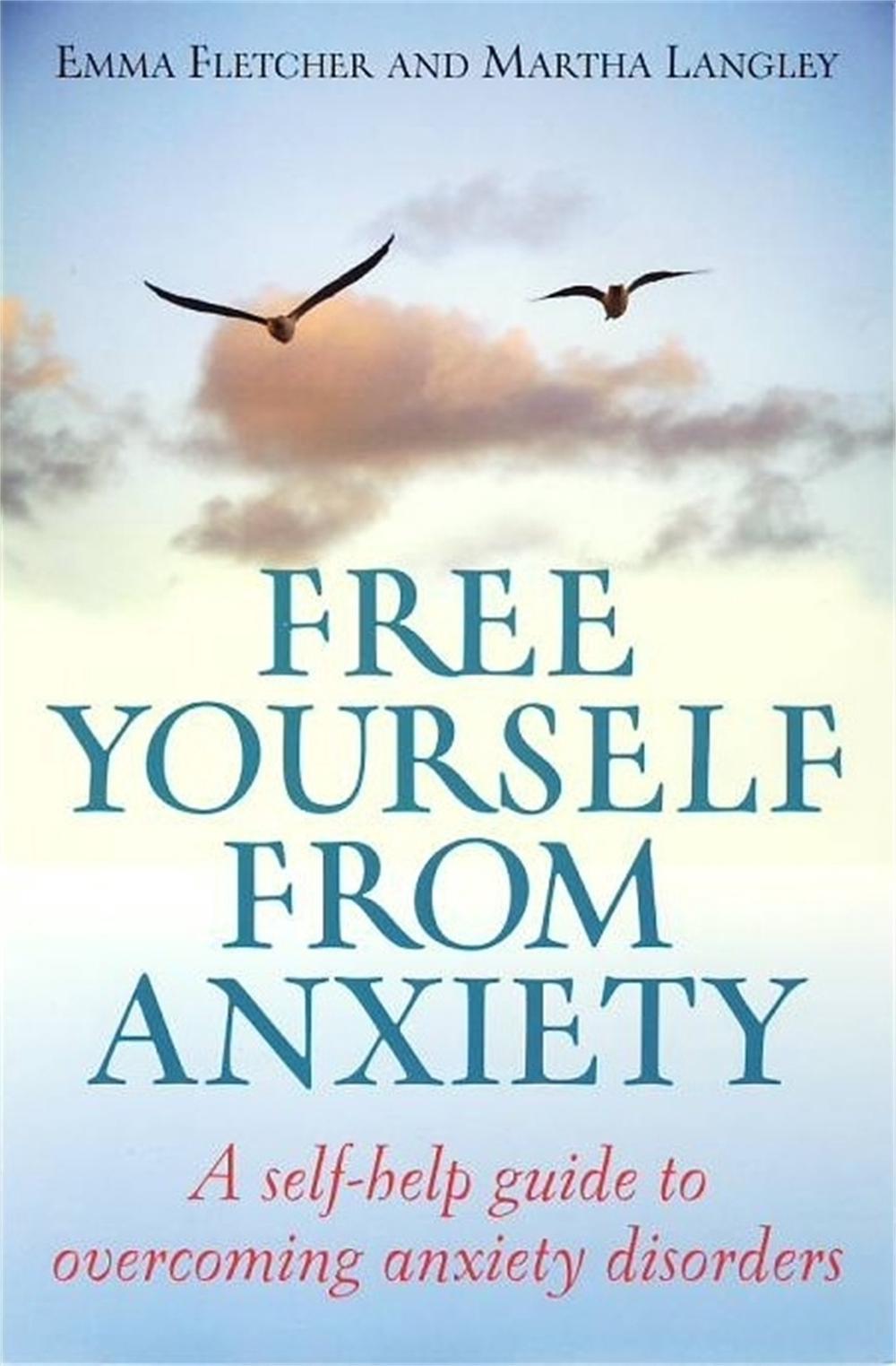 Free Yourself From Anxiety by Martha Langley - ISBN: 9781845283117