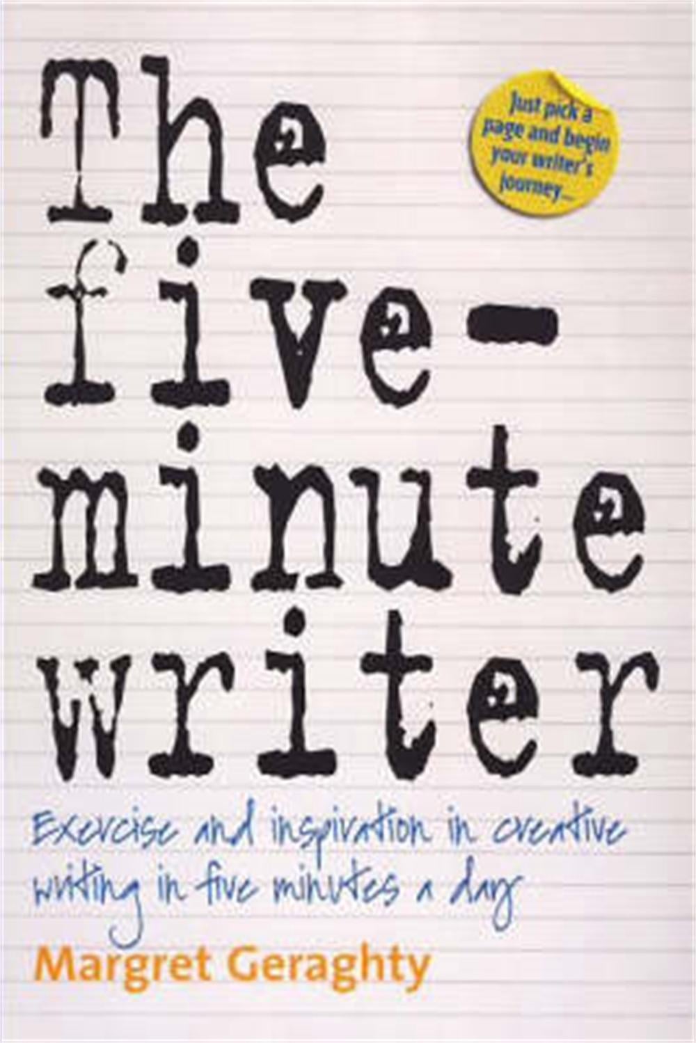 The Five-Minute Writer 2nd Edition by Margret Geraghty - ISBN: 9781845283391