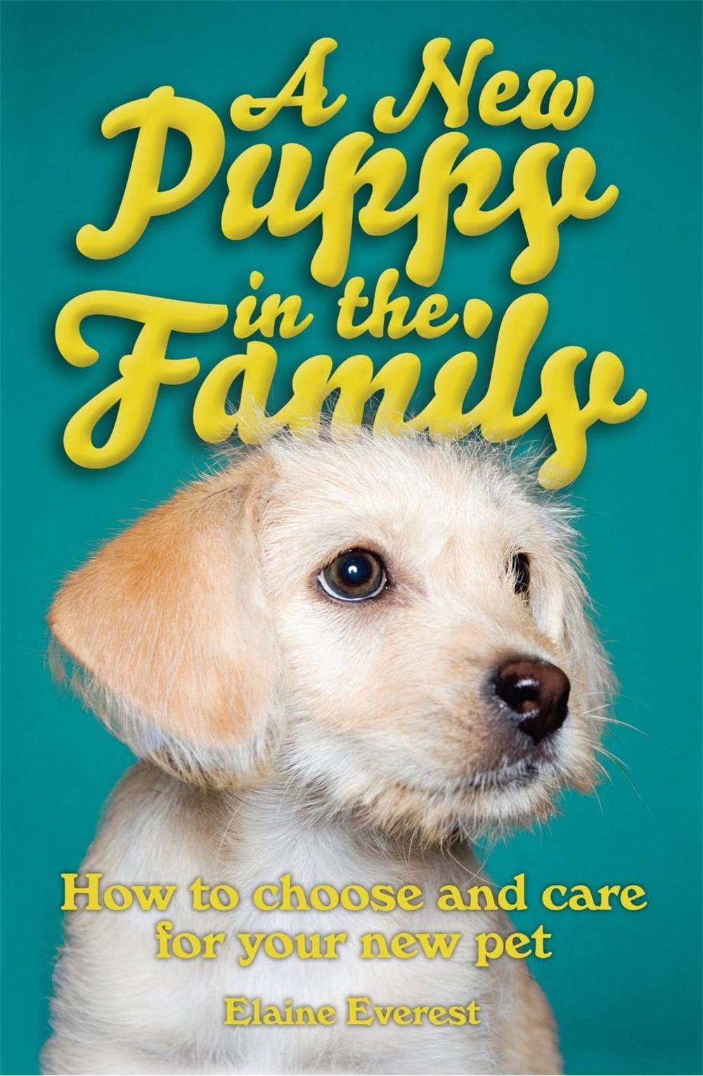 A New Puppy In The Family by Elaine Everest - ISBN: 9781845284527