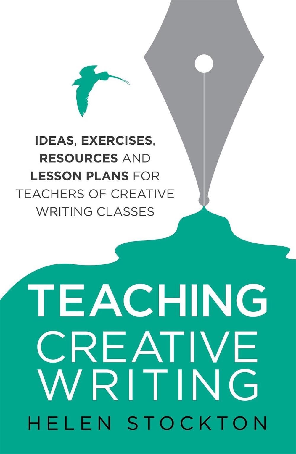 Teaching Creative Writing by Helen Stockton - ISBN: 9781845285197