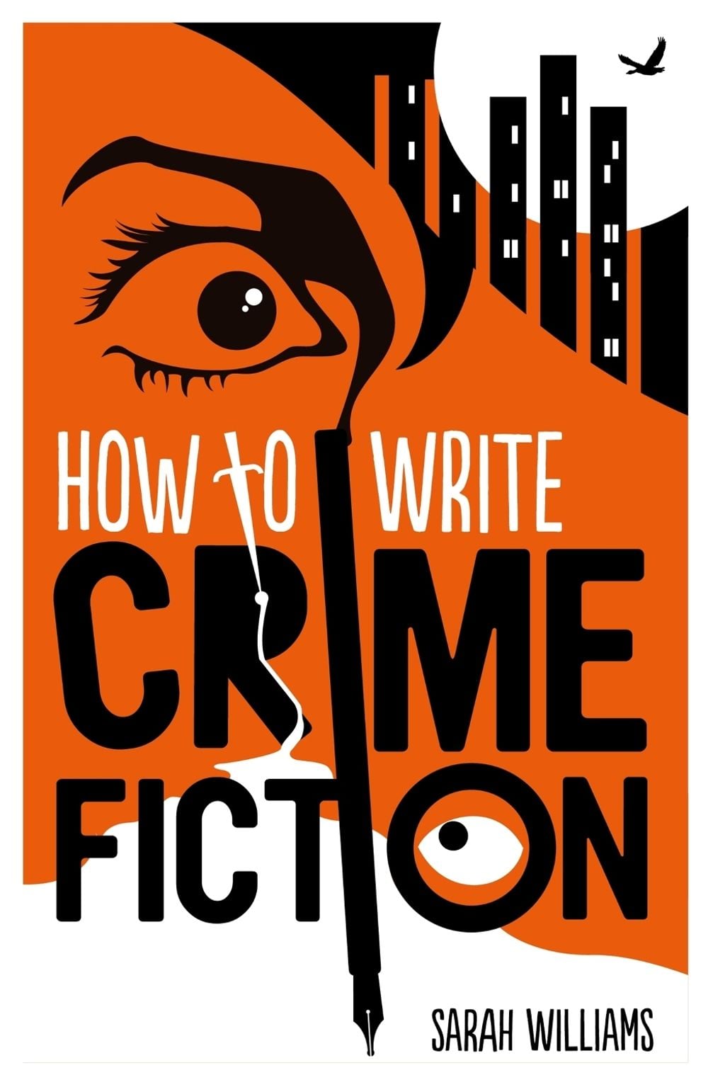 How To Write Crime Fiction by Sarah Williams - ISBN: 9781845285692
