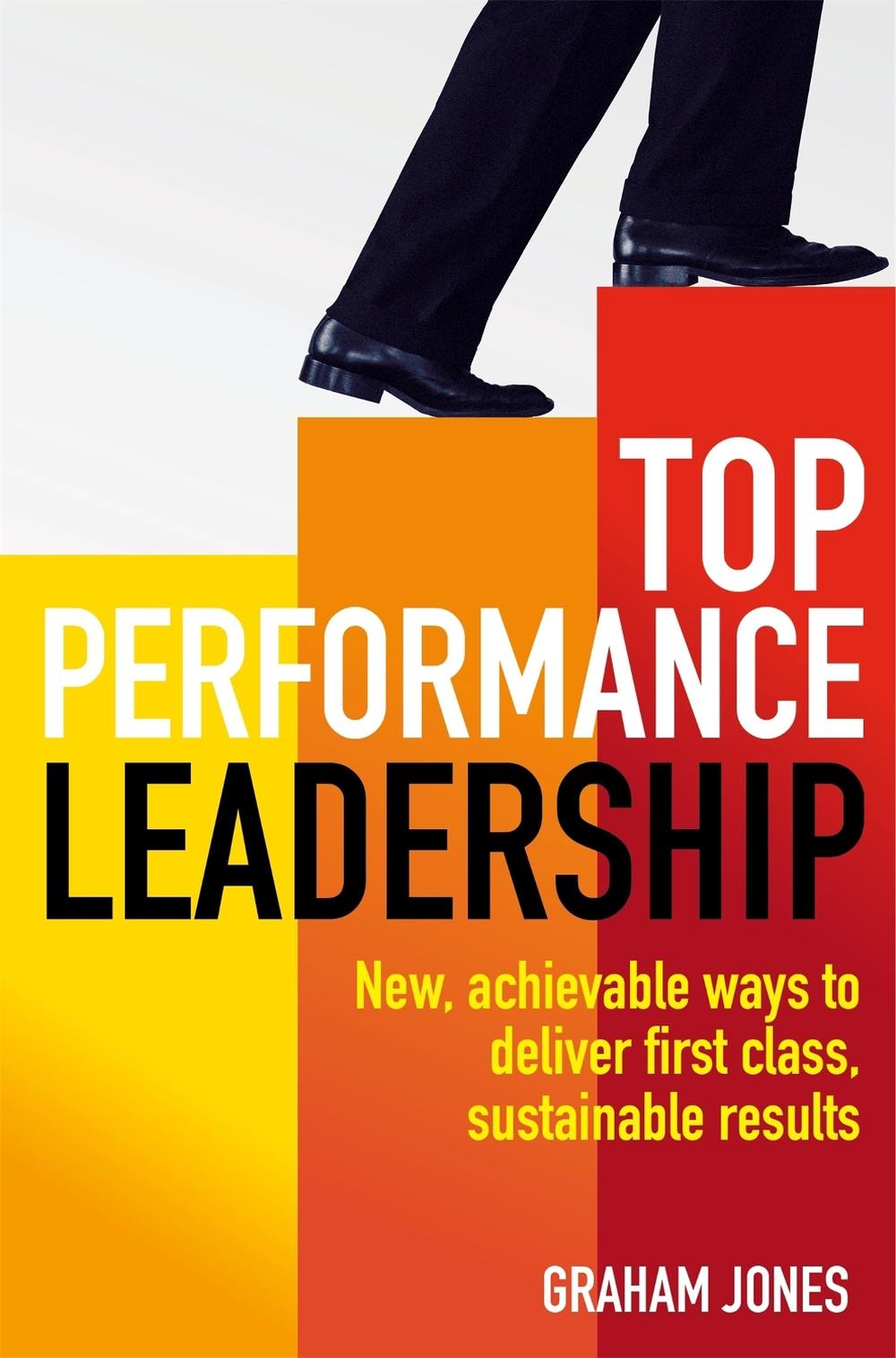 Top Performance Leadership by Dr Graham Jones - ISBN: 9781845285739