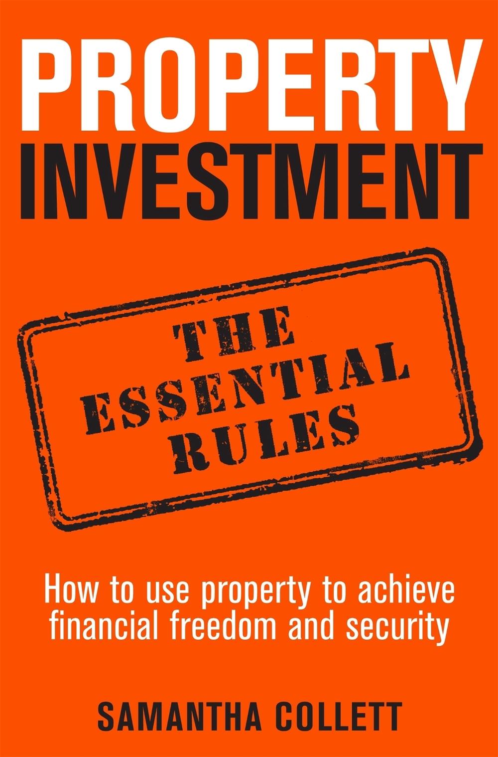 Property Investment: the essential rules, 9781845285845