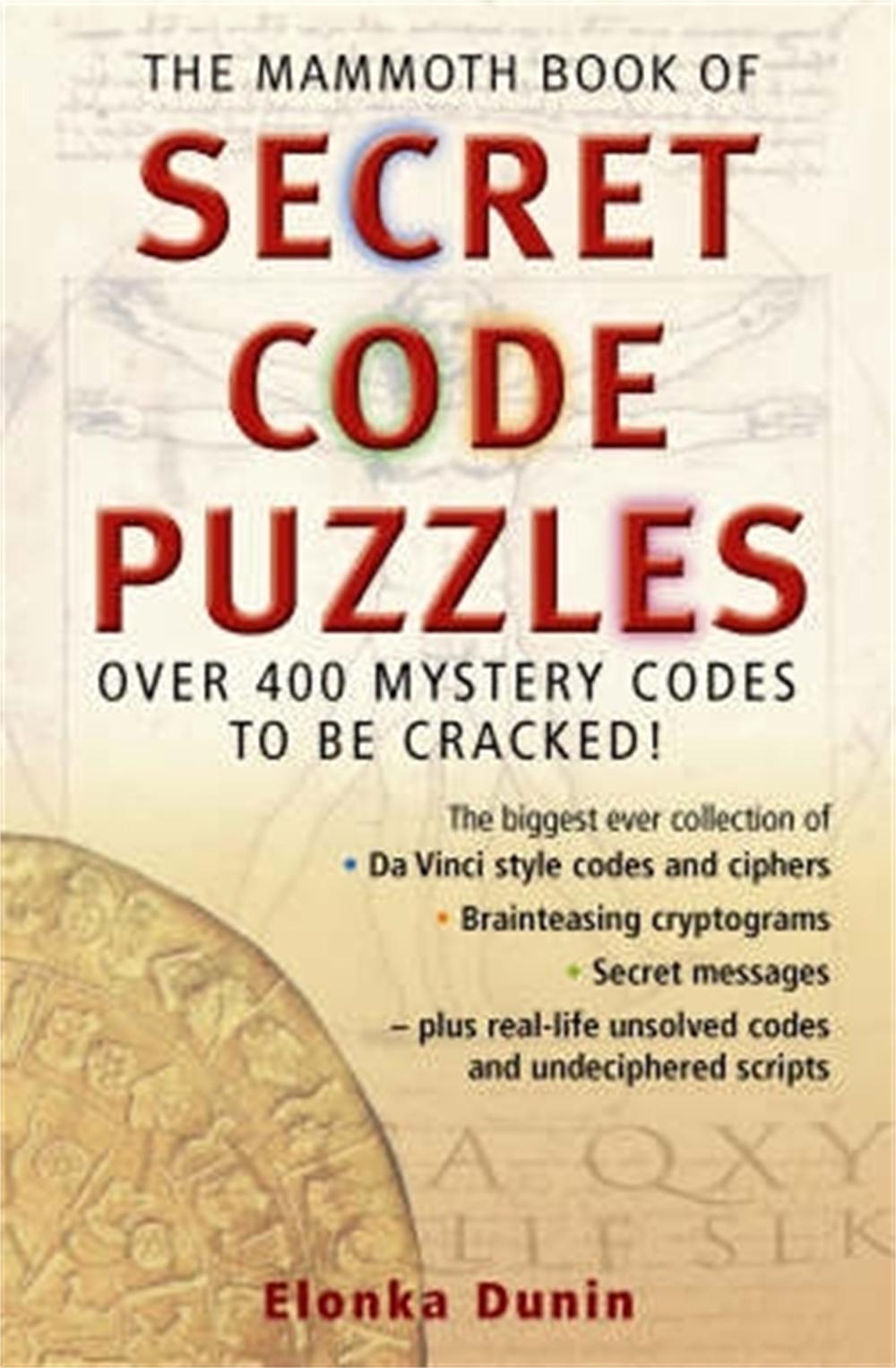 The Mammoth Book of Secret Code Puzzles by Elonka Dunin - ISBN: 9781845293253