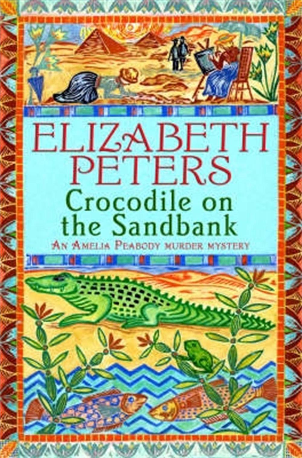 Crocodile on the Sandbank by Elizabeth Peters - ISBN: 9781845293888