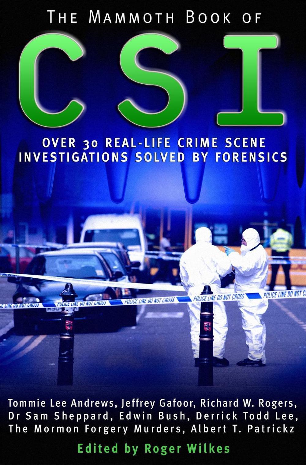 The Mammoth Book of CSI by Roger Wilkes - ISBN: 9781845294786