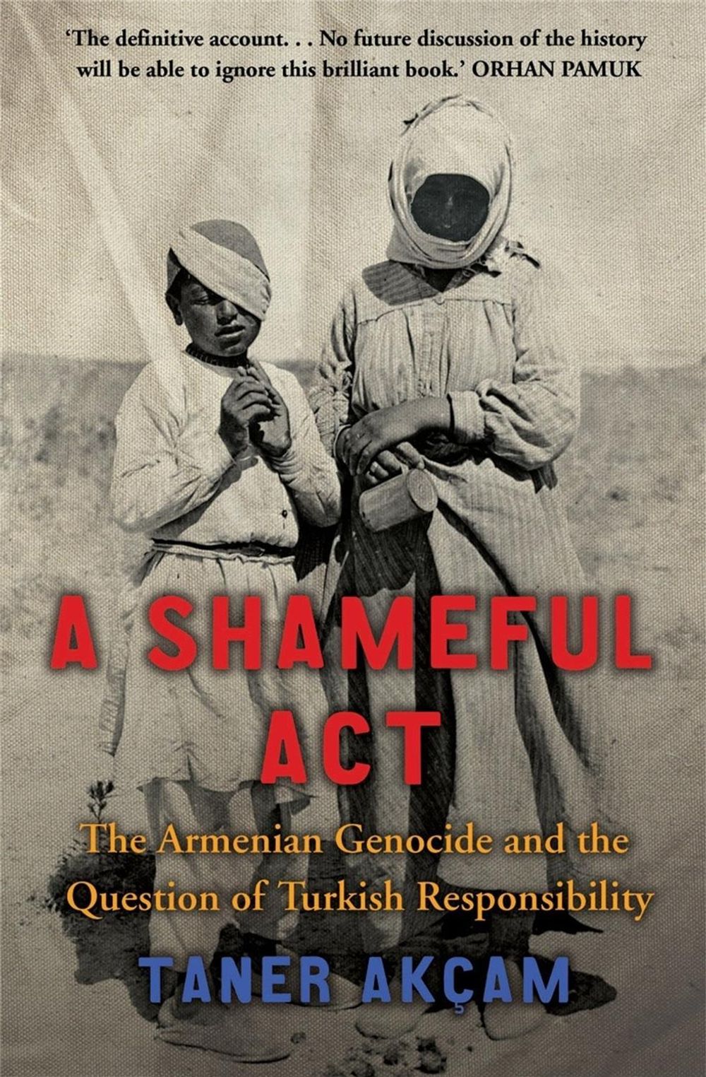 A Shameful Act by Taner Akcam - ISBN: 9781845295523