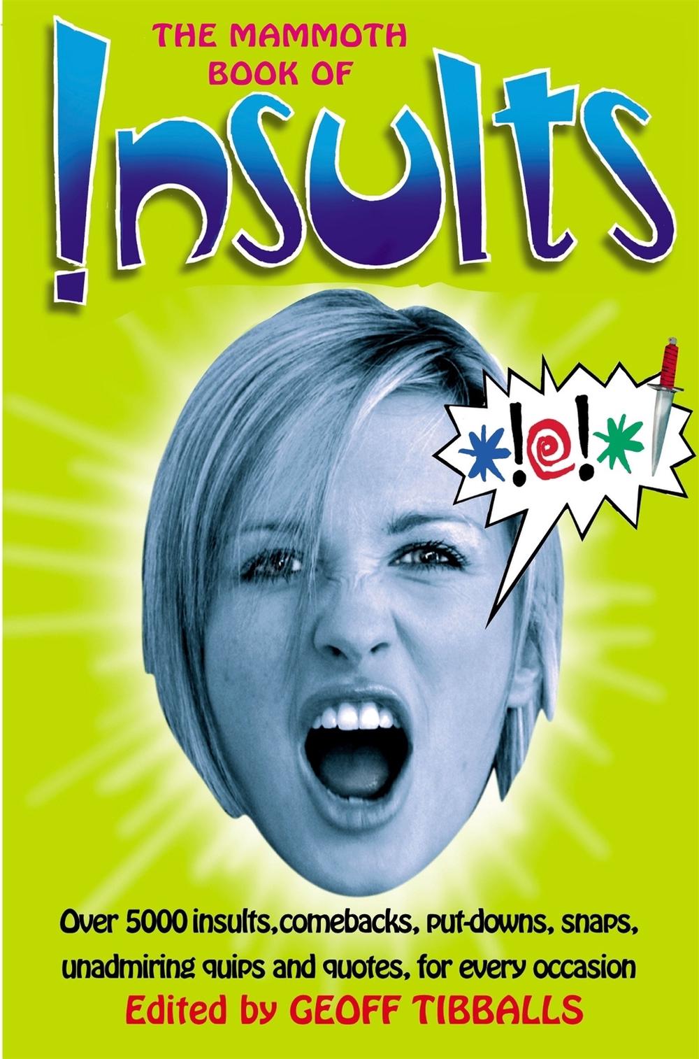 The Mammoth Book of Insults by Geoff Tibballs - ISBN: 9781845296339