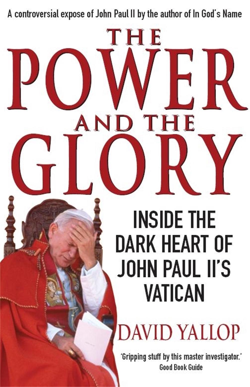 The Power and The Glory by David Yallop - ISBN: 9781845296735