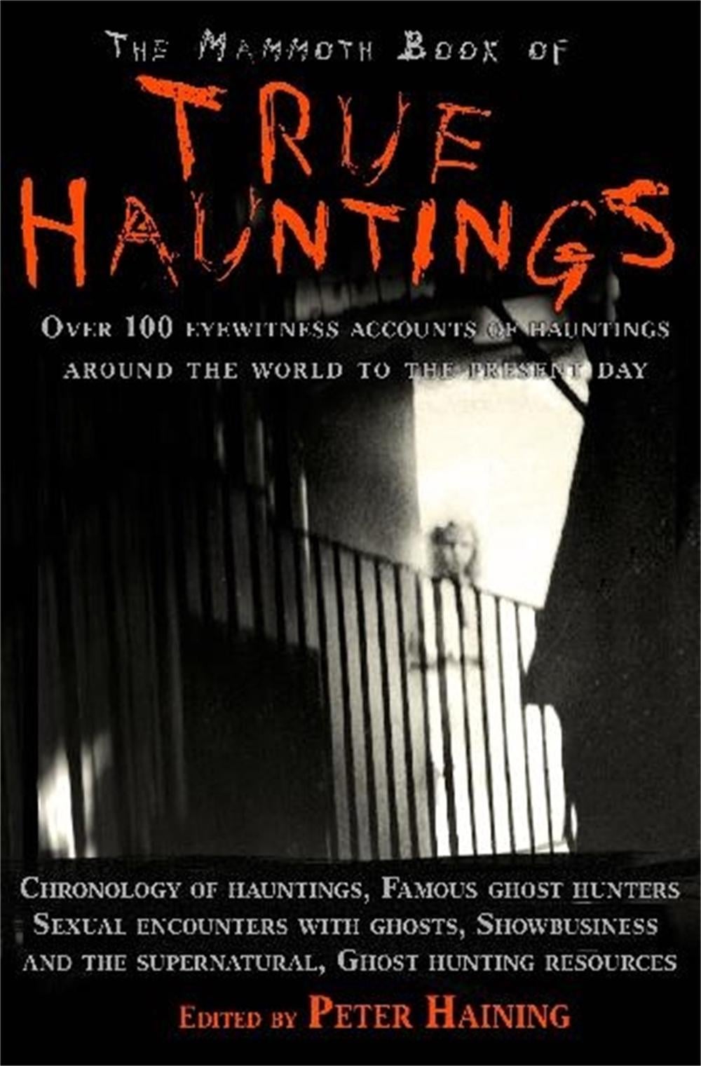 The Mammoth Book of True Hauntings by Peter Haining - ISBN: 9781845296889