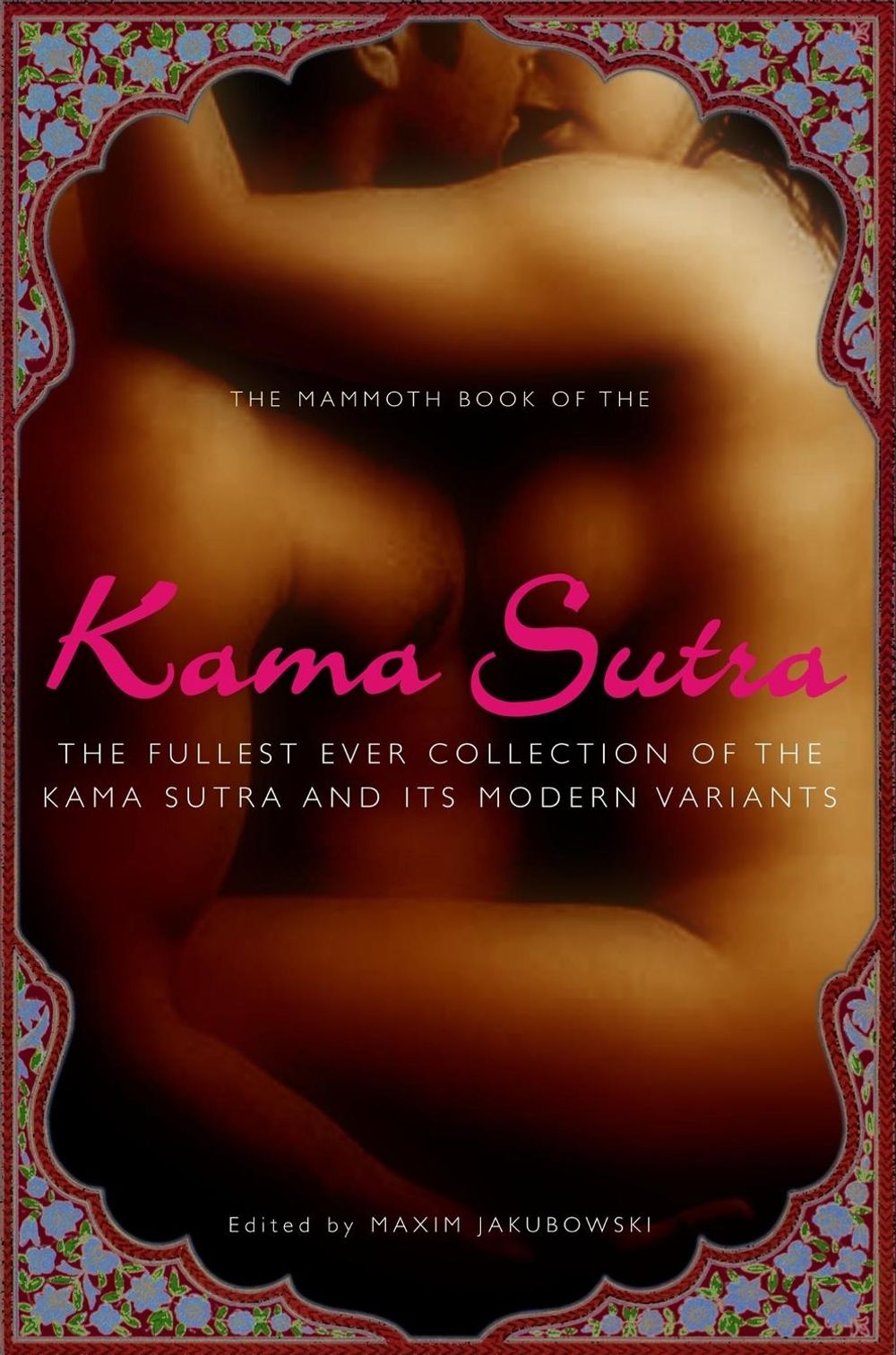 The Mammoth Book of the Kama Sutra by Maxim Jakubowski - ISBN: 9781845298227
