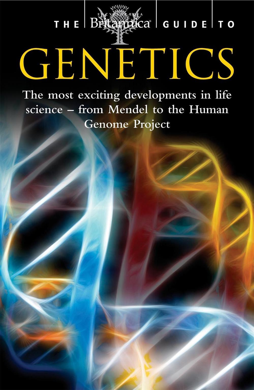 The Britannica Guide to Genetics by Britannica - ISBN: 9781845299446