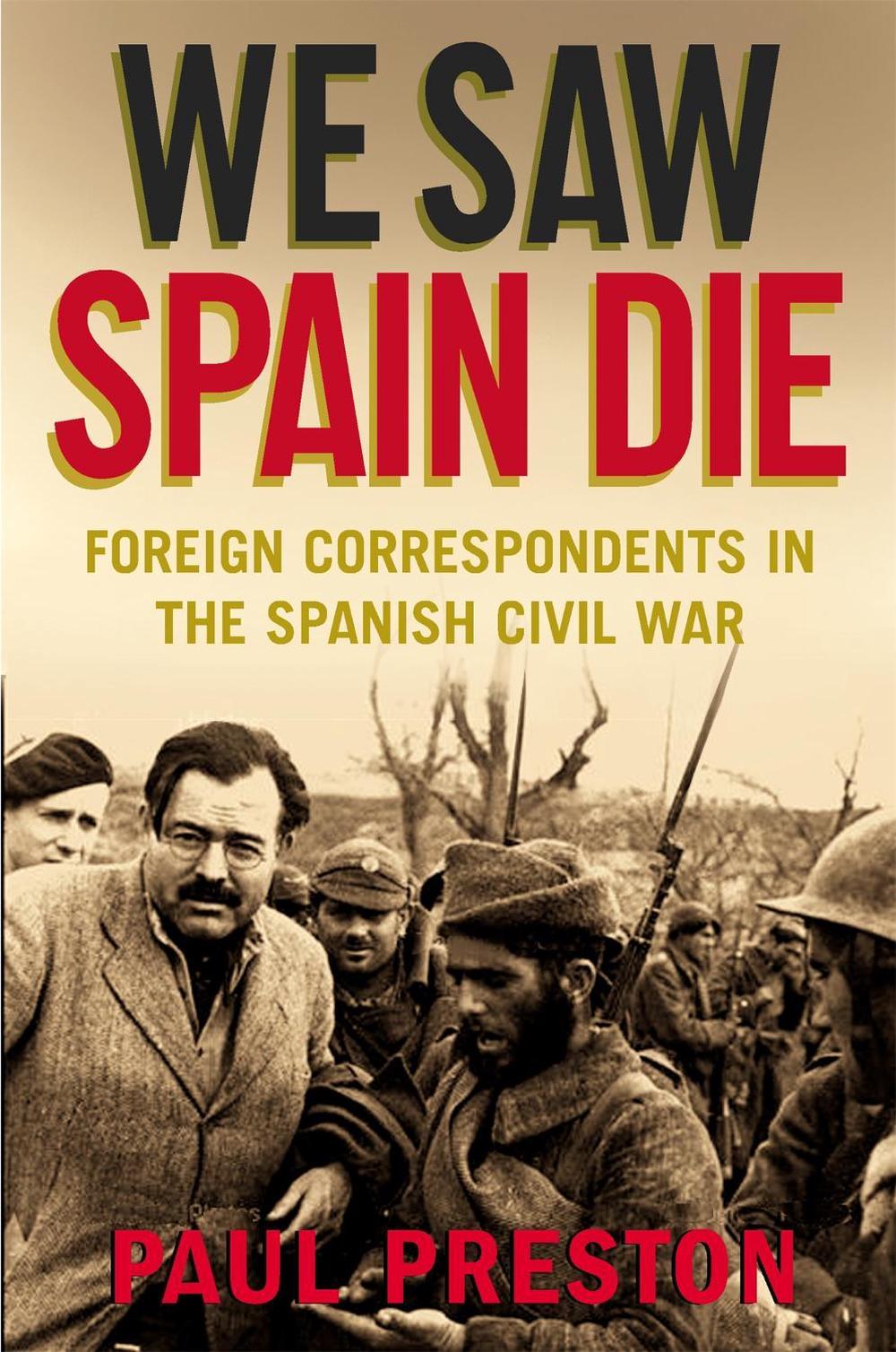 We Saw Spain Die by Paul Preston - ISBN: 9781845299460