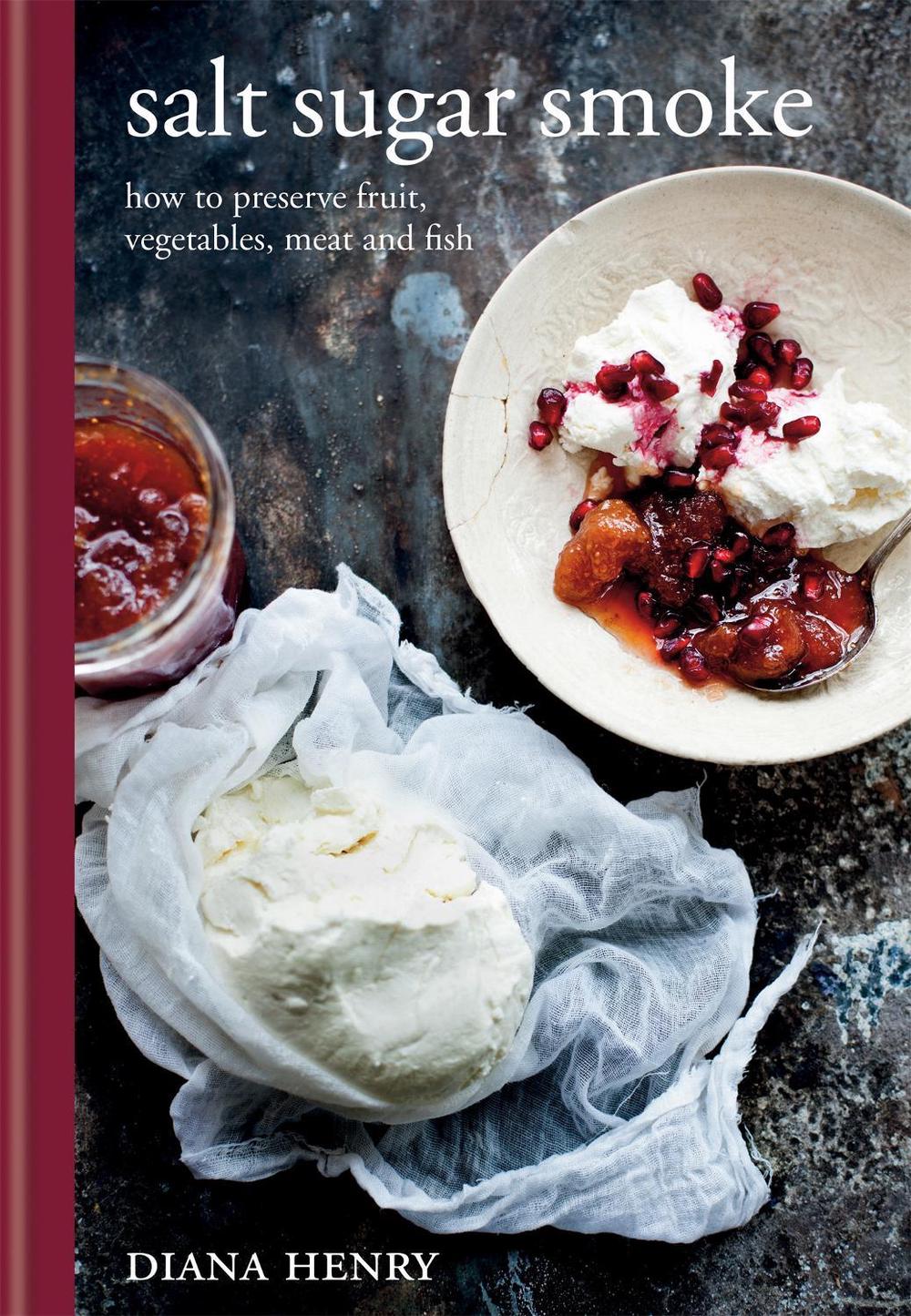 Salt Sugar Smoke by Diana Henry - ISBN: 9781845335649