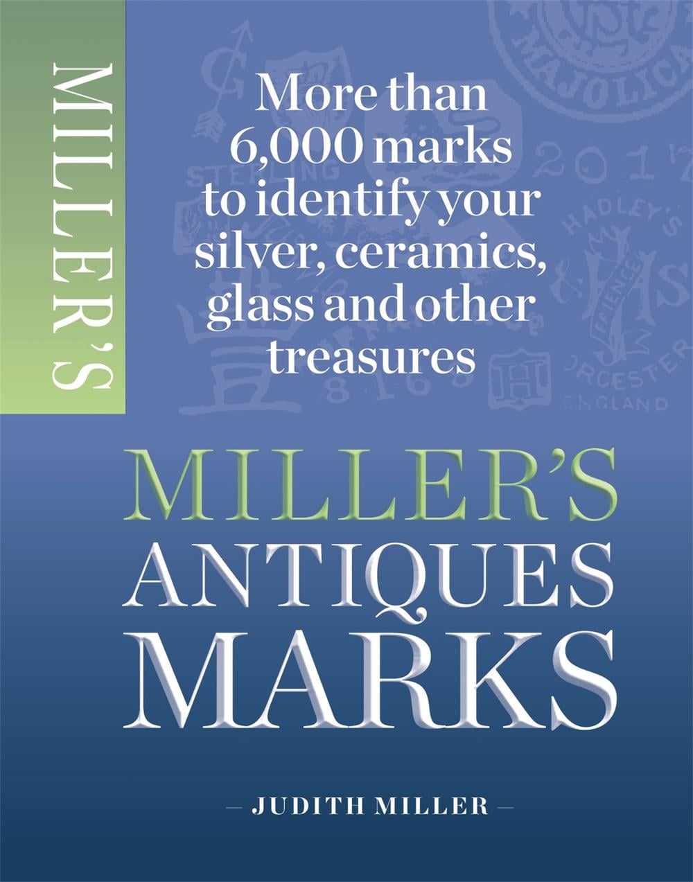 Miller's Antiques Marks by Judith Miller - ISBN: 9781845337988