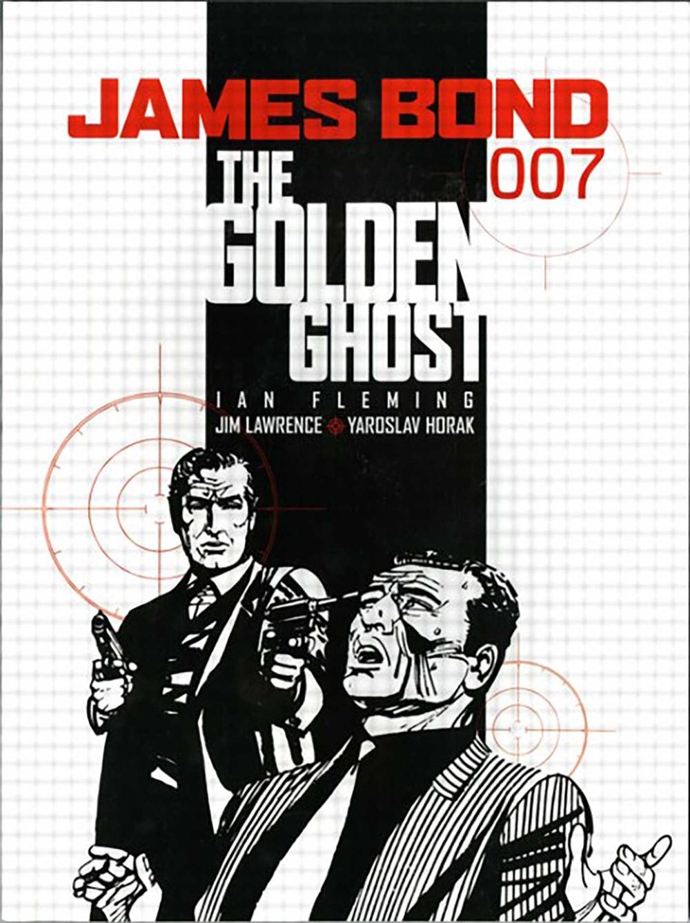 James Bond - the Golden Ghost by Jim Lawrence - ISBN: 9781845762612